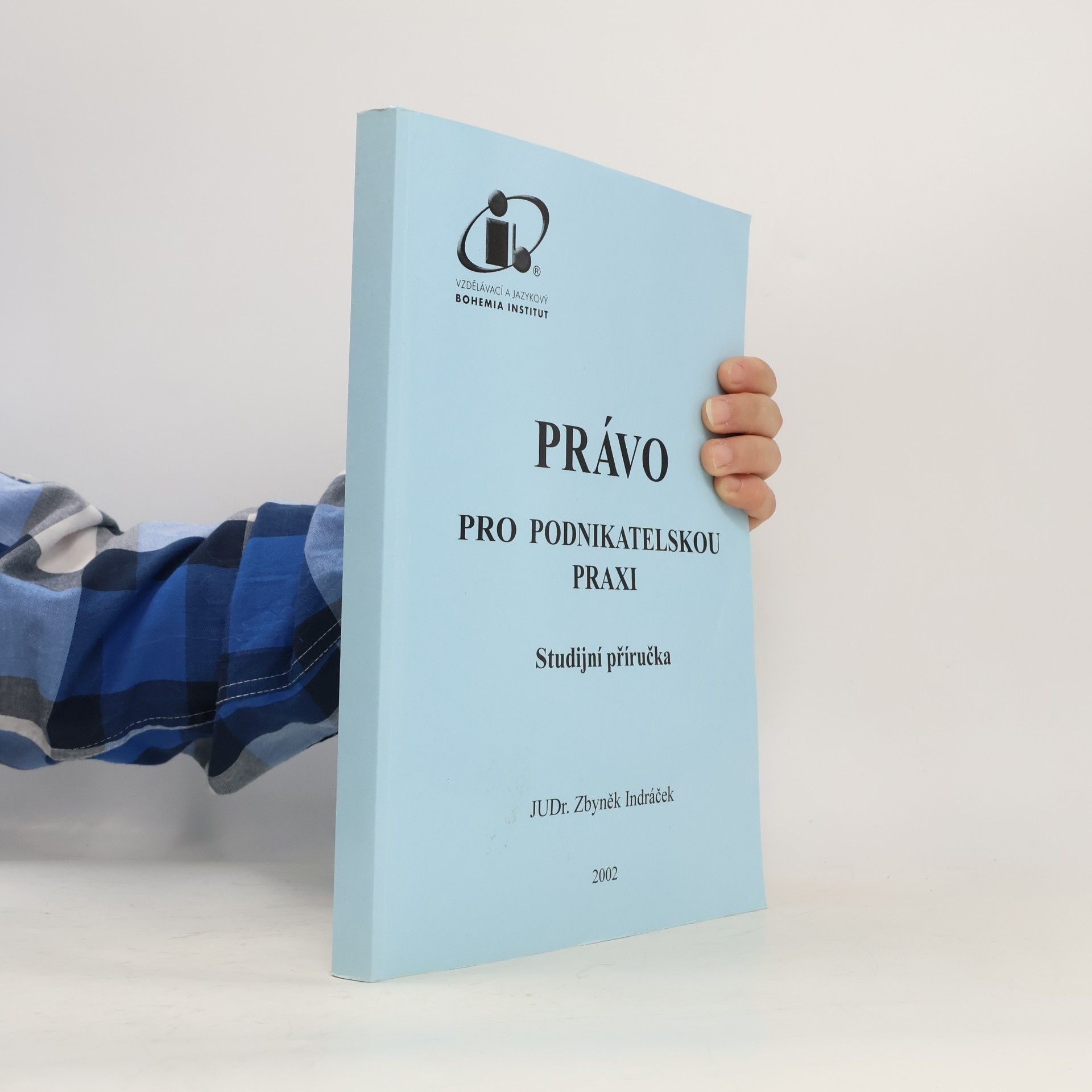 Zbyněk Indráček Právo pro podnikatelskou praxi