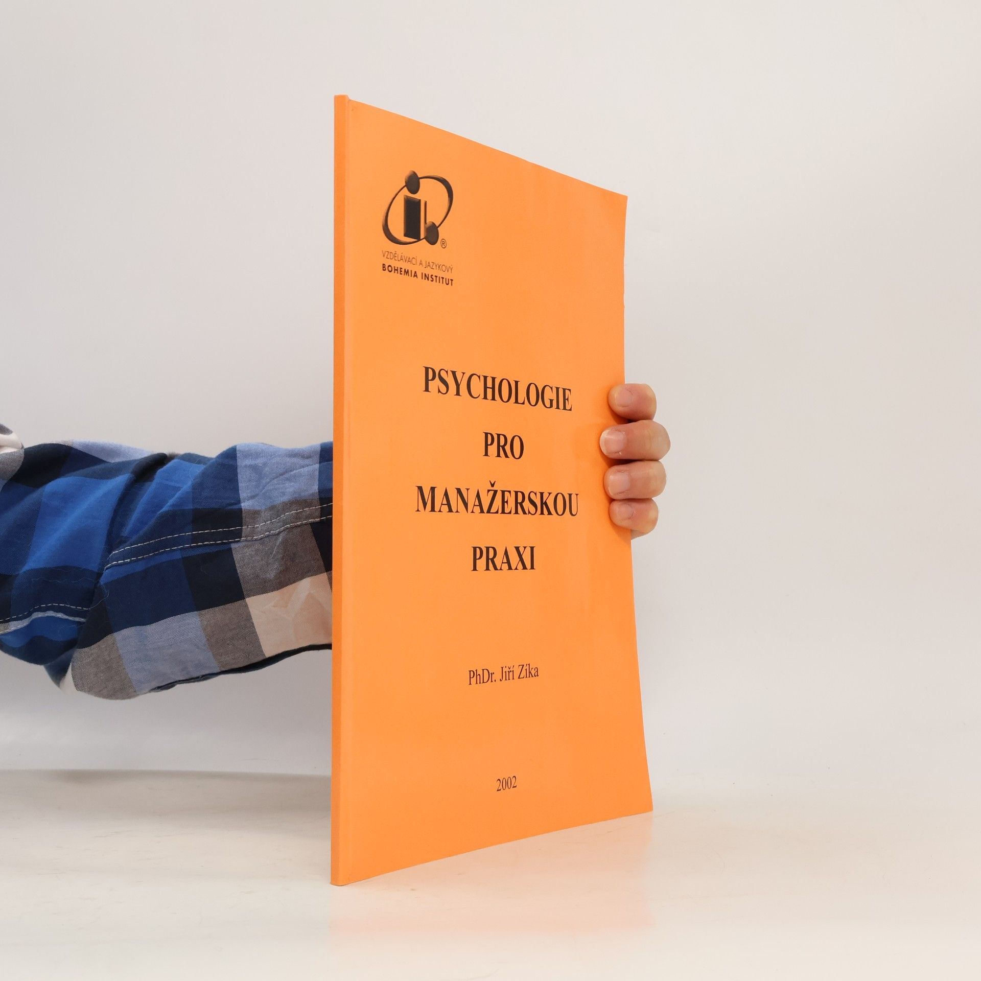 Jiří Zíka Psychologie pro manažerskou praxi