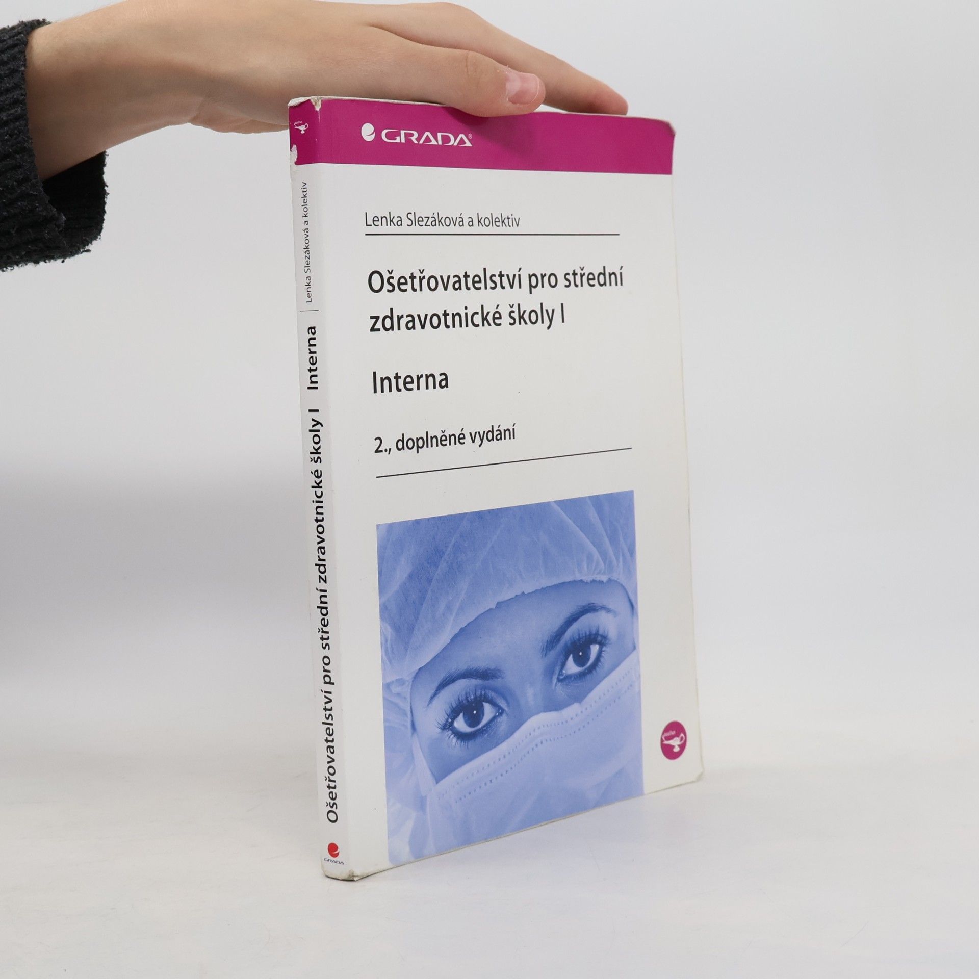 Eva Hejnarová Ošetřovatelství pro střední zdravotnické školy. I, Interna
