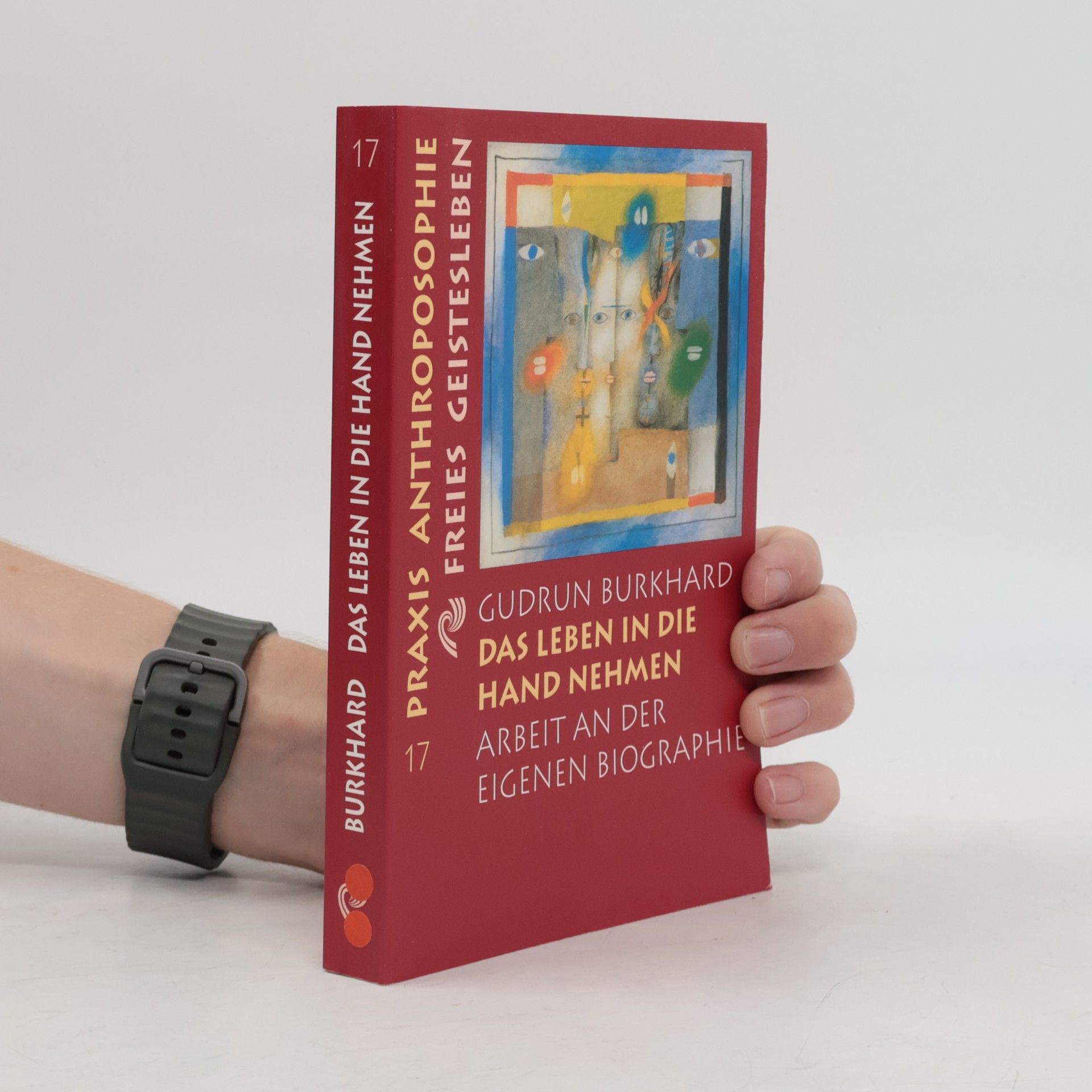 Gudrun Burkhard Das Leben in die Hand nehmen