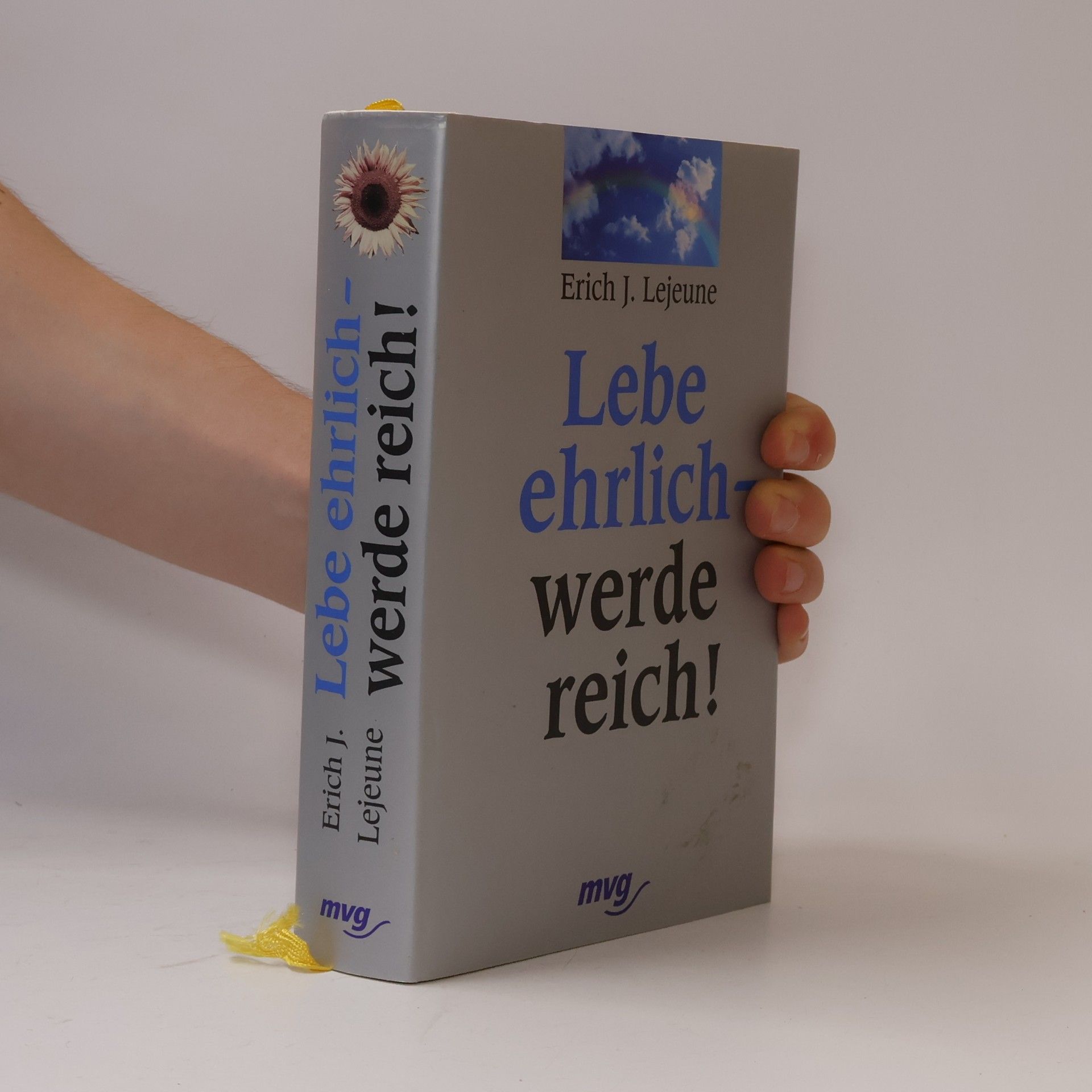Erich Lejeune Lebe ehrlich - werde reich!