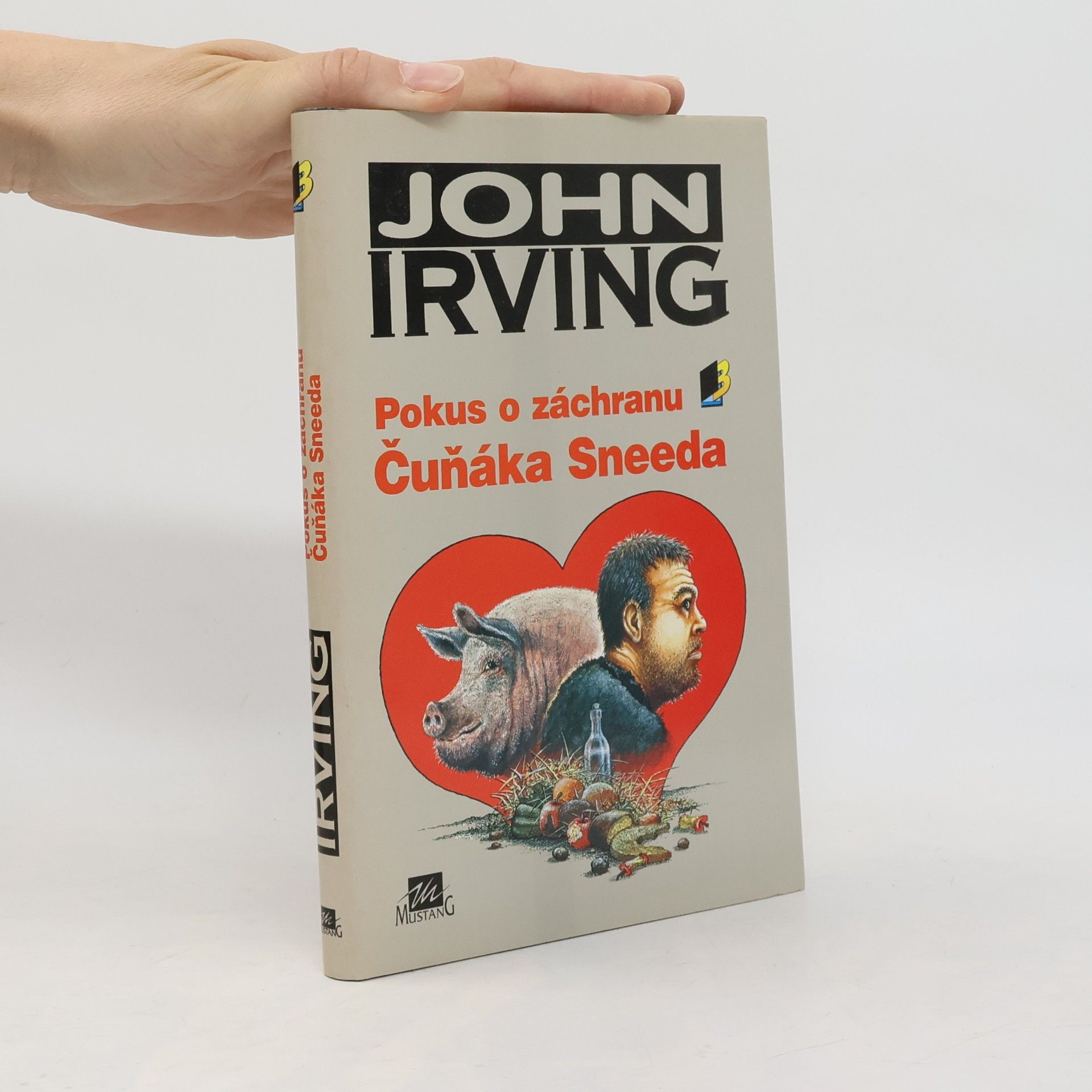 John Irving Pokus o záchranu Čuňáka Sneeda