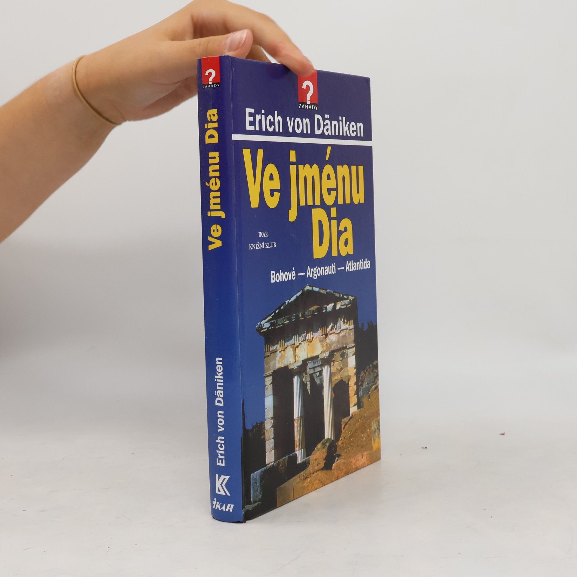 Erich von Däniken Ve jménu Dia: Bohové - Argonauti - Atlantida
