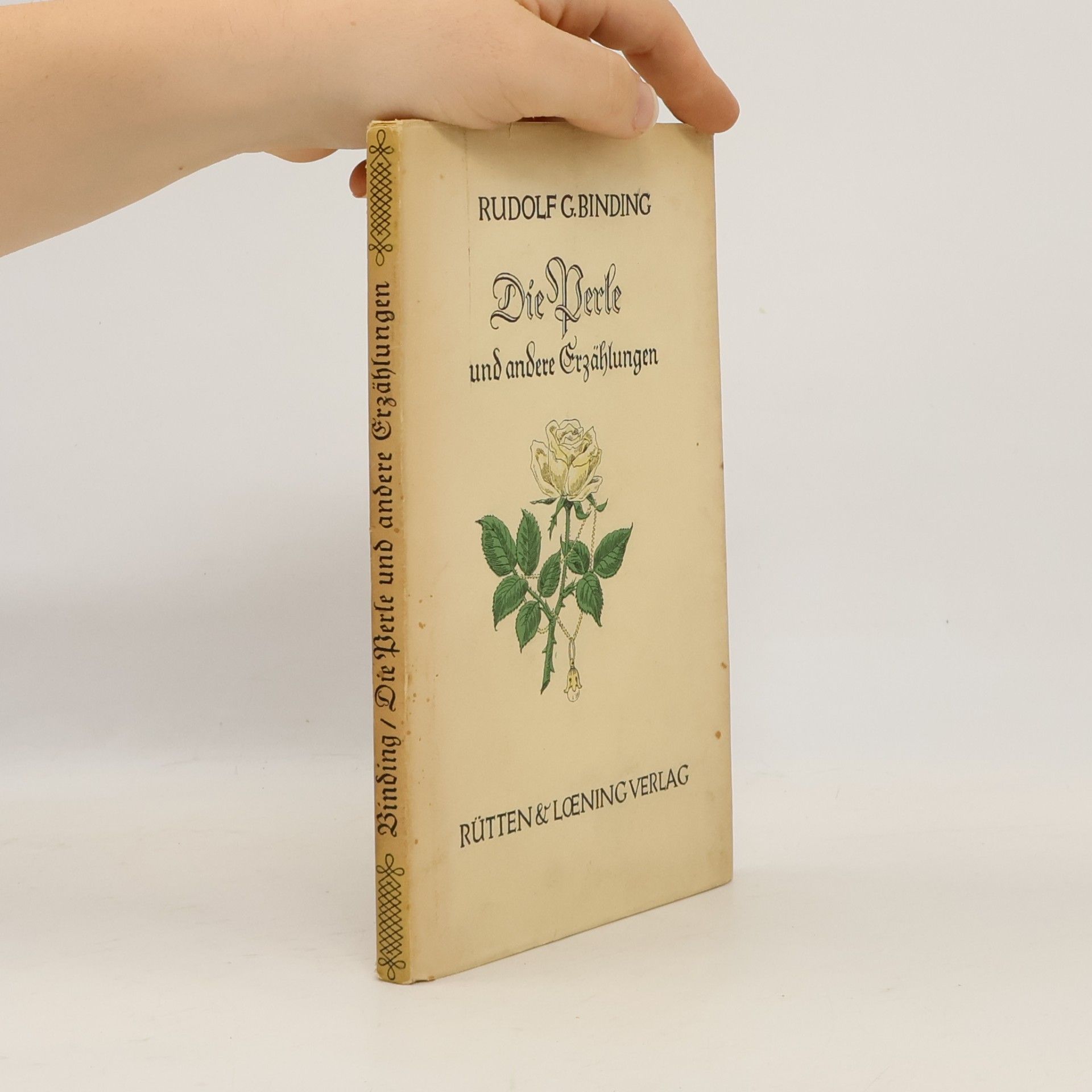 Rudolf G. Binding Die Perle und andere Erzählungen