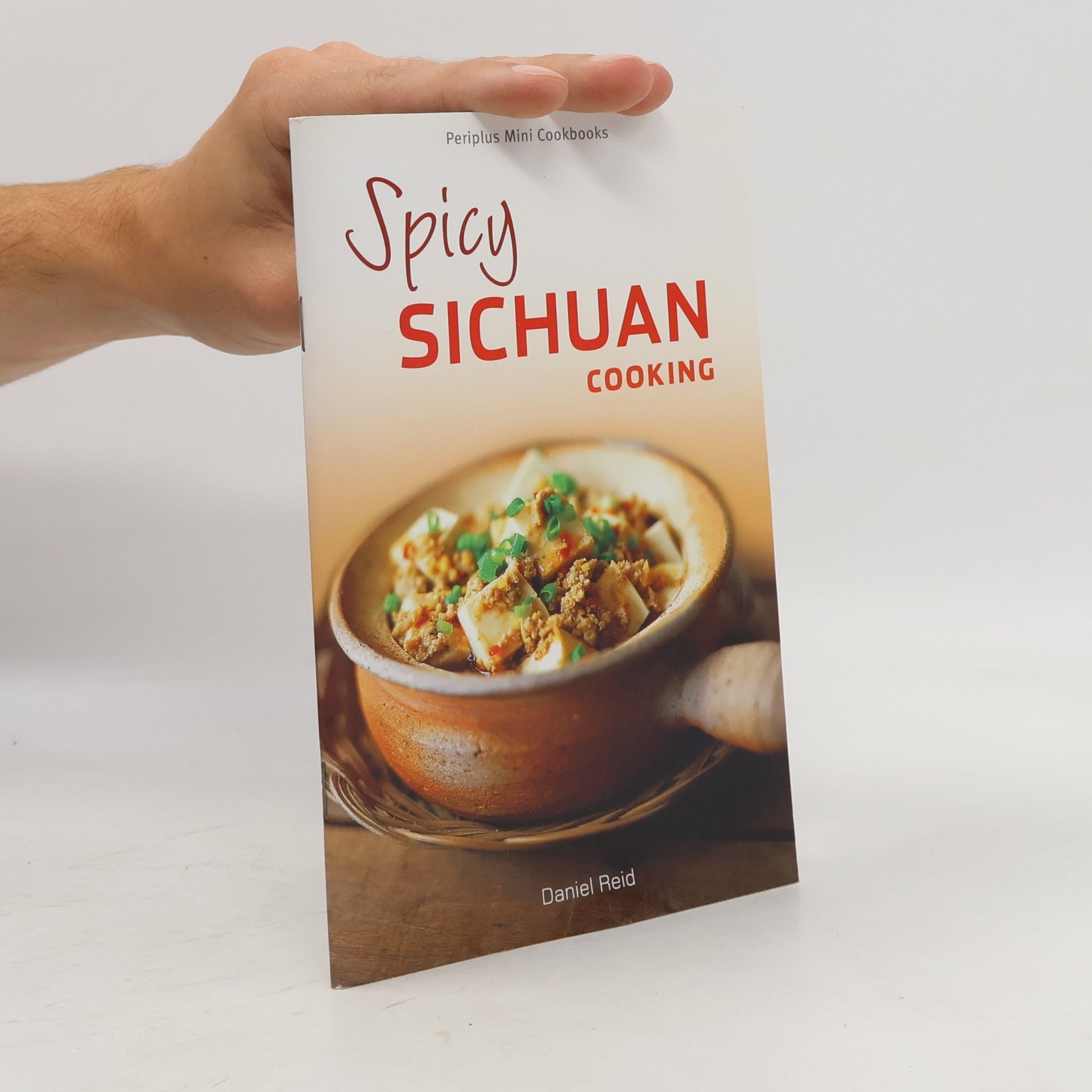 Daniel Reid Periplus Mini Cookbooks: Spicy Sichuan Cooking