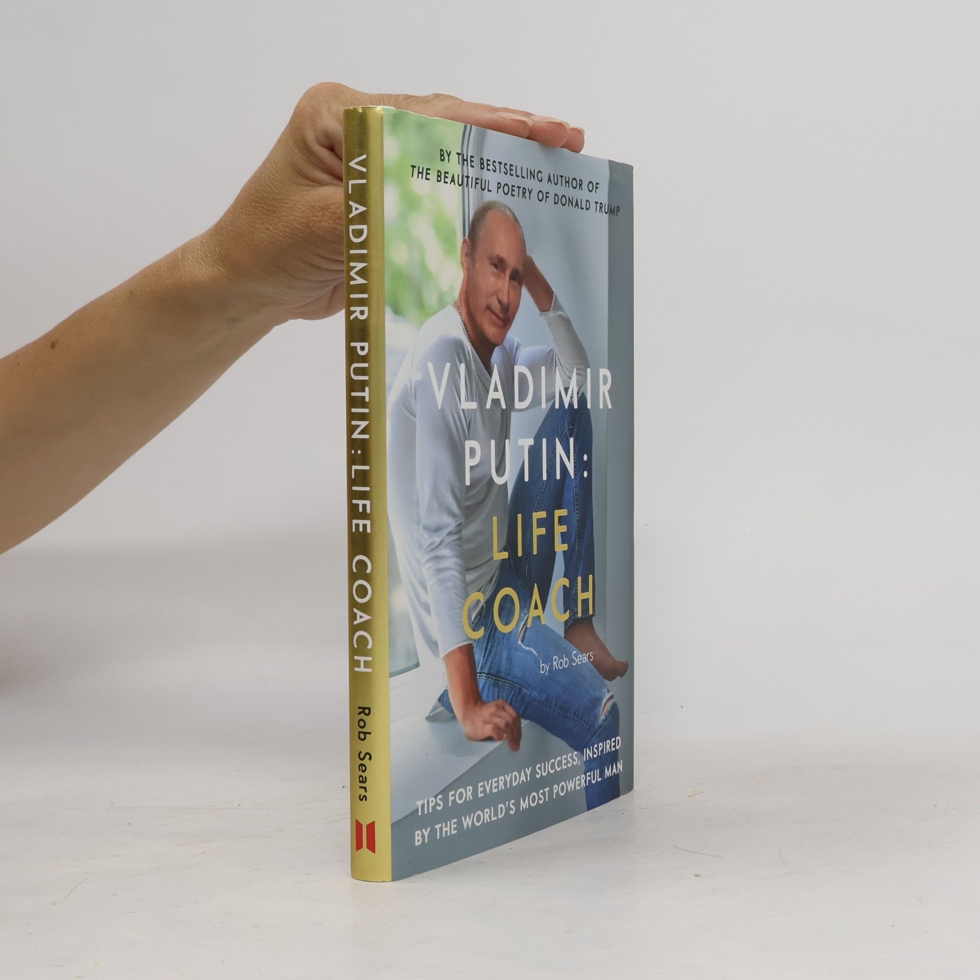 Rob Sears Vladimir Putin. Life coach