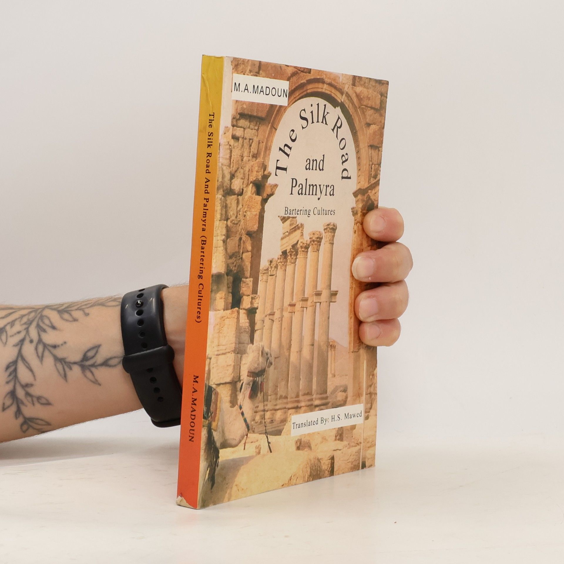 M. A. Madoun The Silk Road And Palmyra