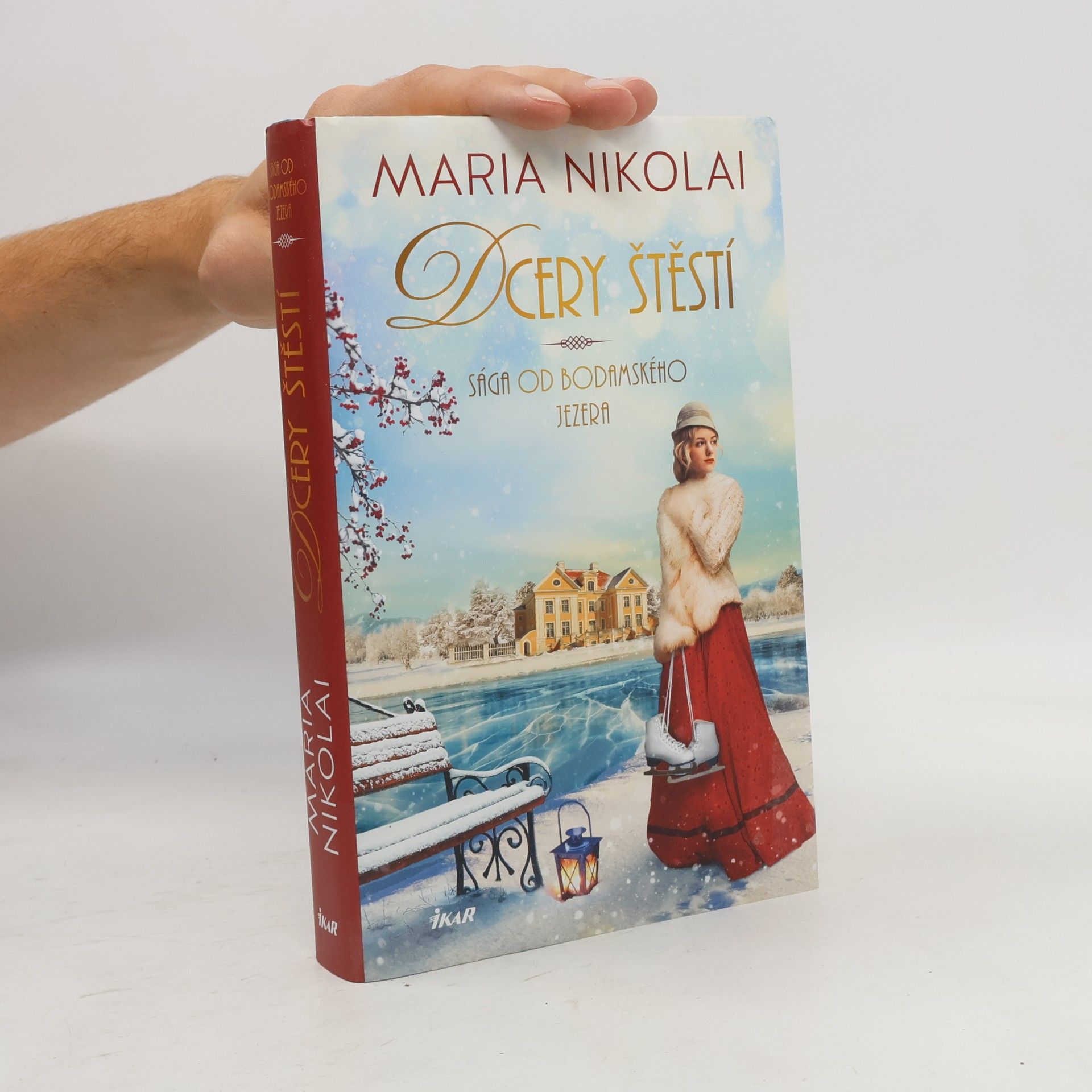 Maria Nikolai Dcery štěstí - Sága od Bodamského jezera