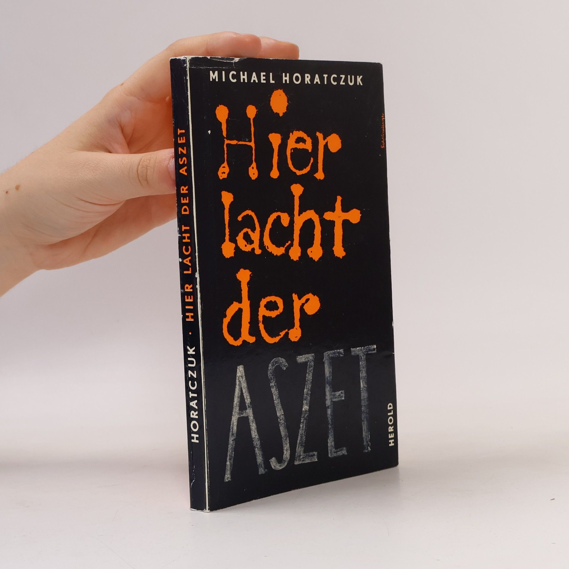 Michael Horatczuk Hier lacht der Aszet