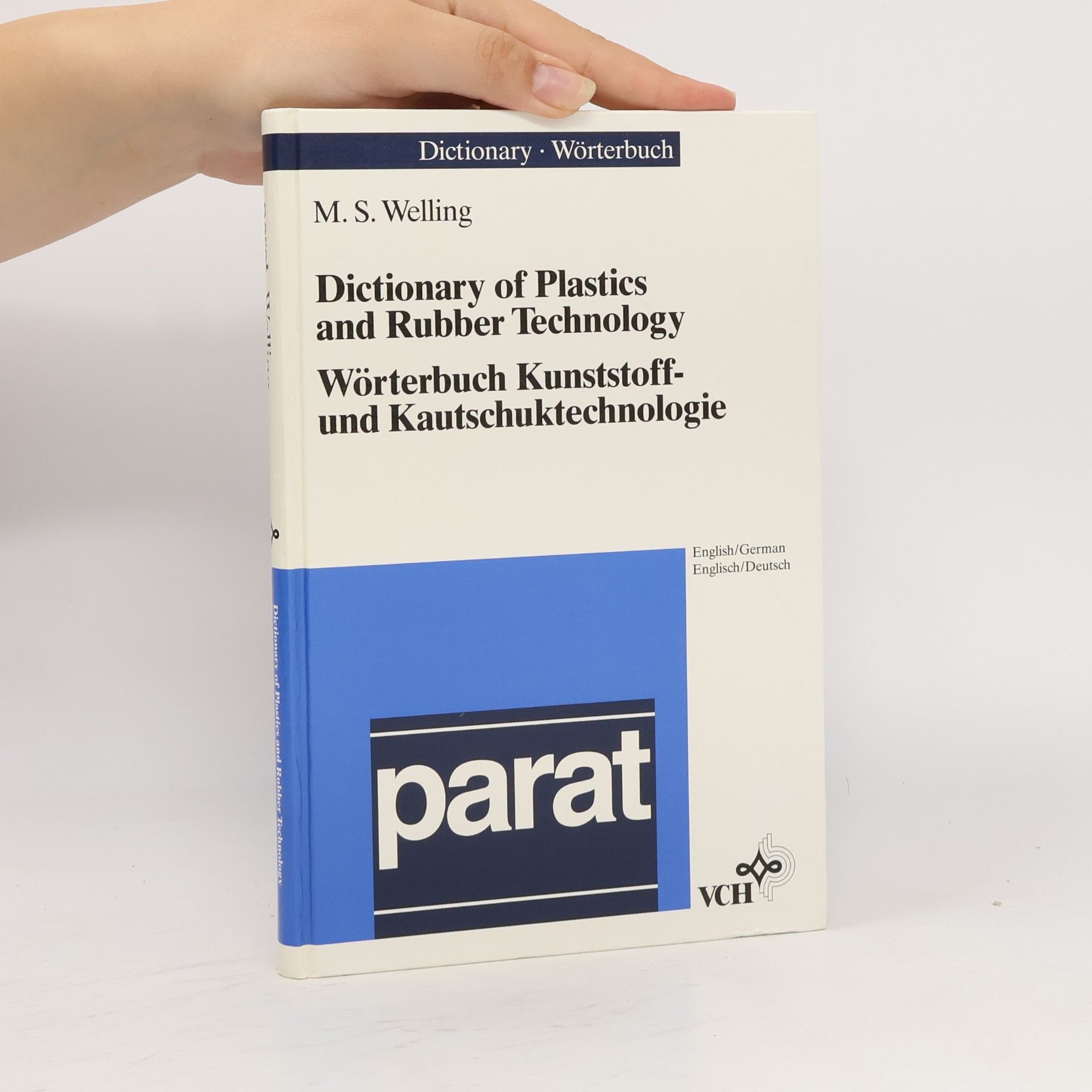 Manfred S. Welling Dictionary of Plastics and Rubber Technology