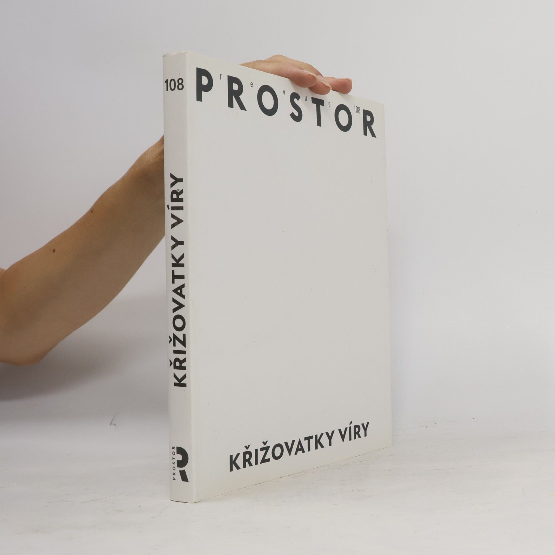 Kolektiv autorů Revue Prostor č. 108 : Křižovatky víry