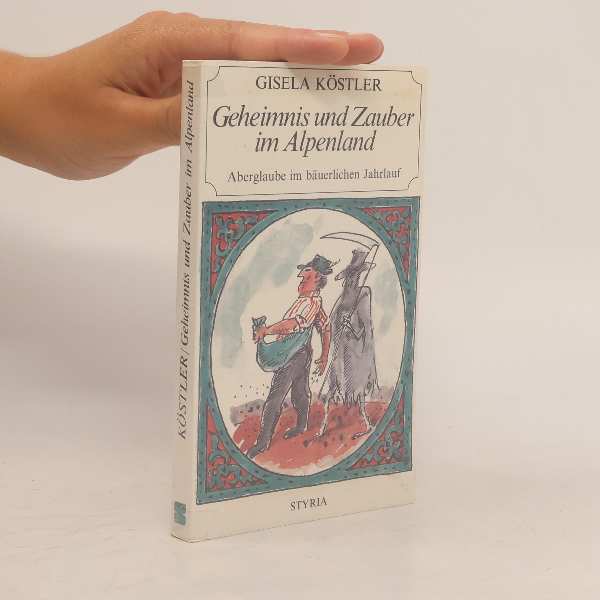 Gisela Köstler Geheimnis und Zauber im Alpenland