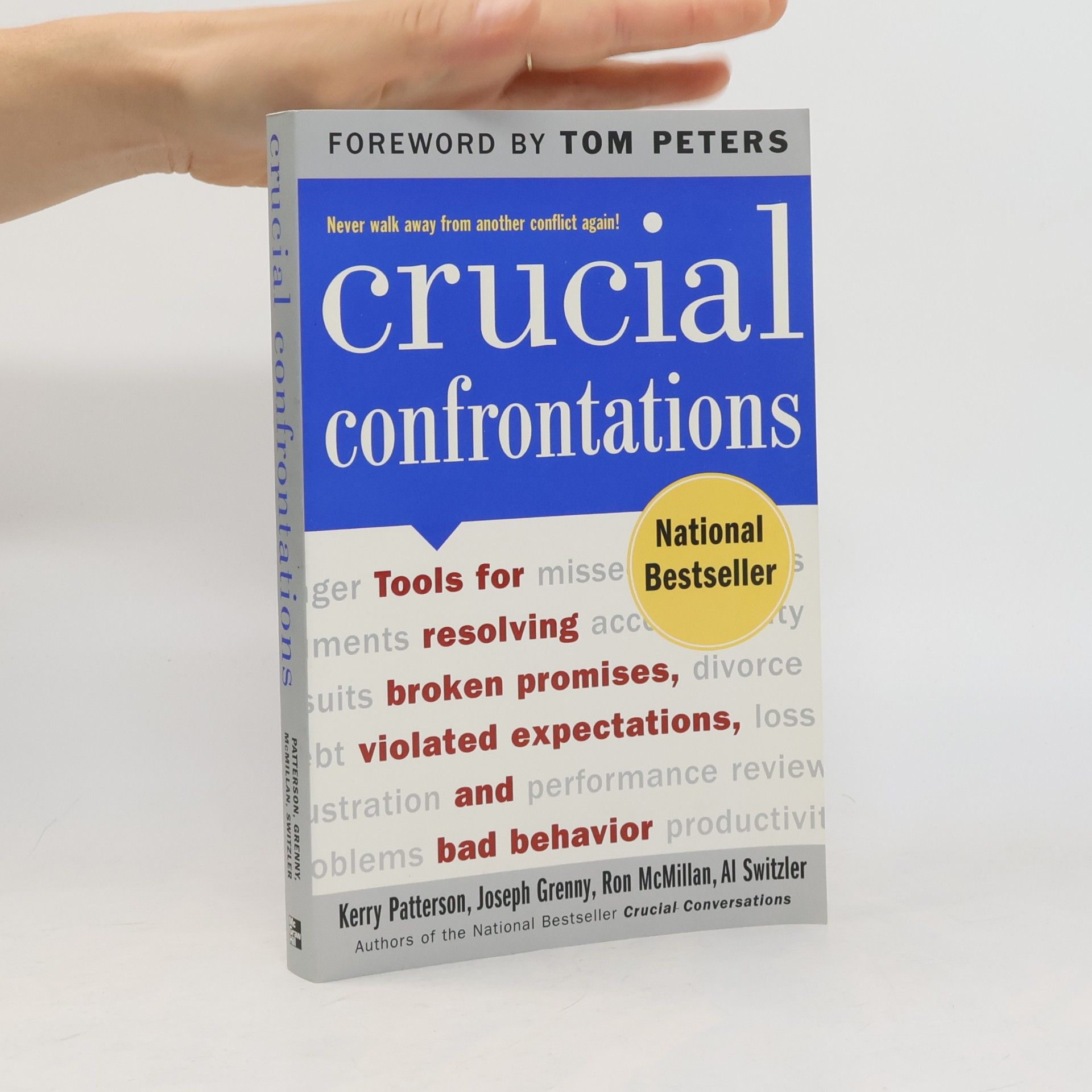 Kerry Patterson Crucial confrontations. Tools for resolving broken promises, violated expectations and bad behavior