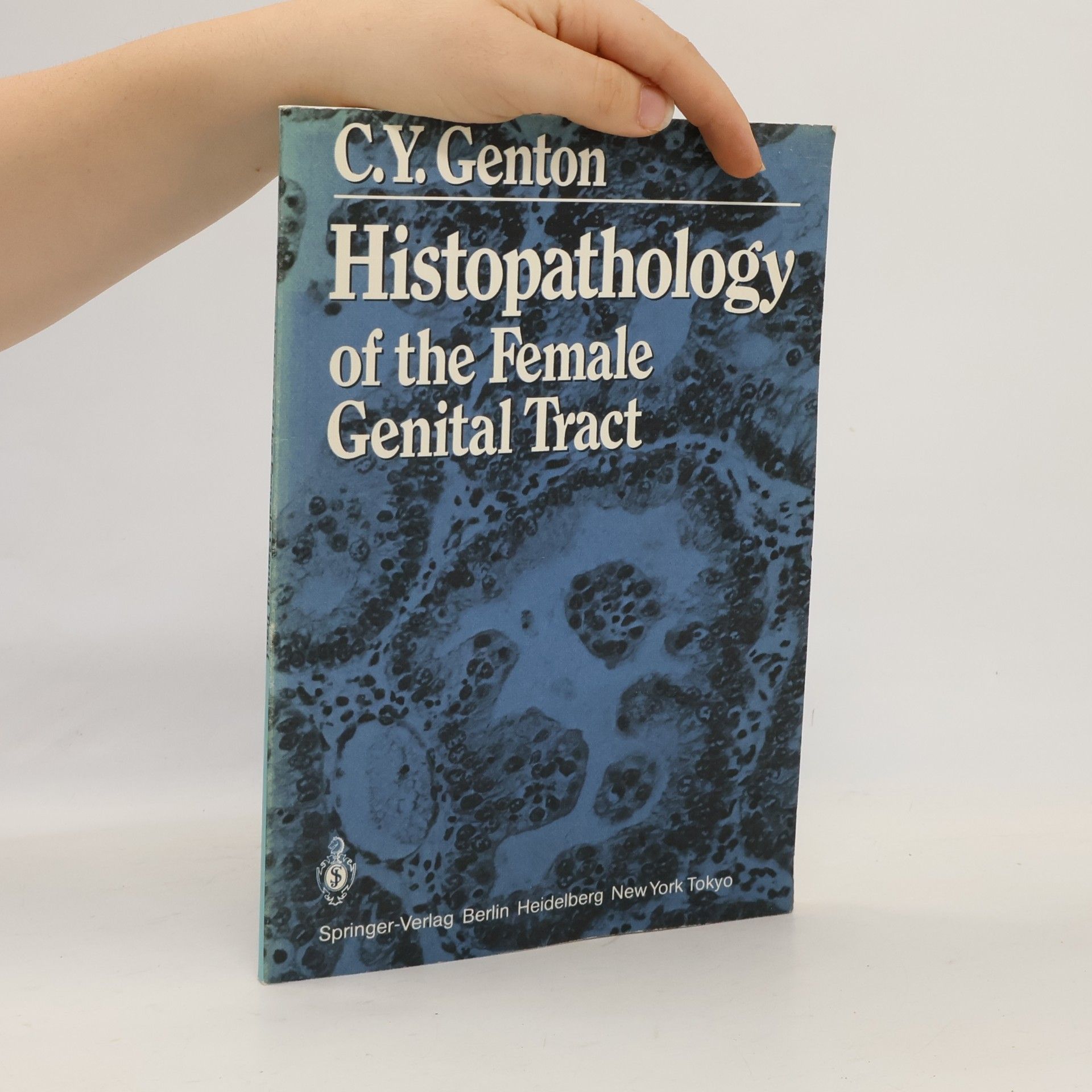 C.Y. Genton Histopathology of the Female Genital Tract