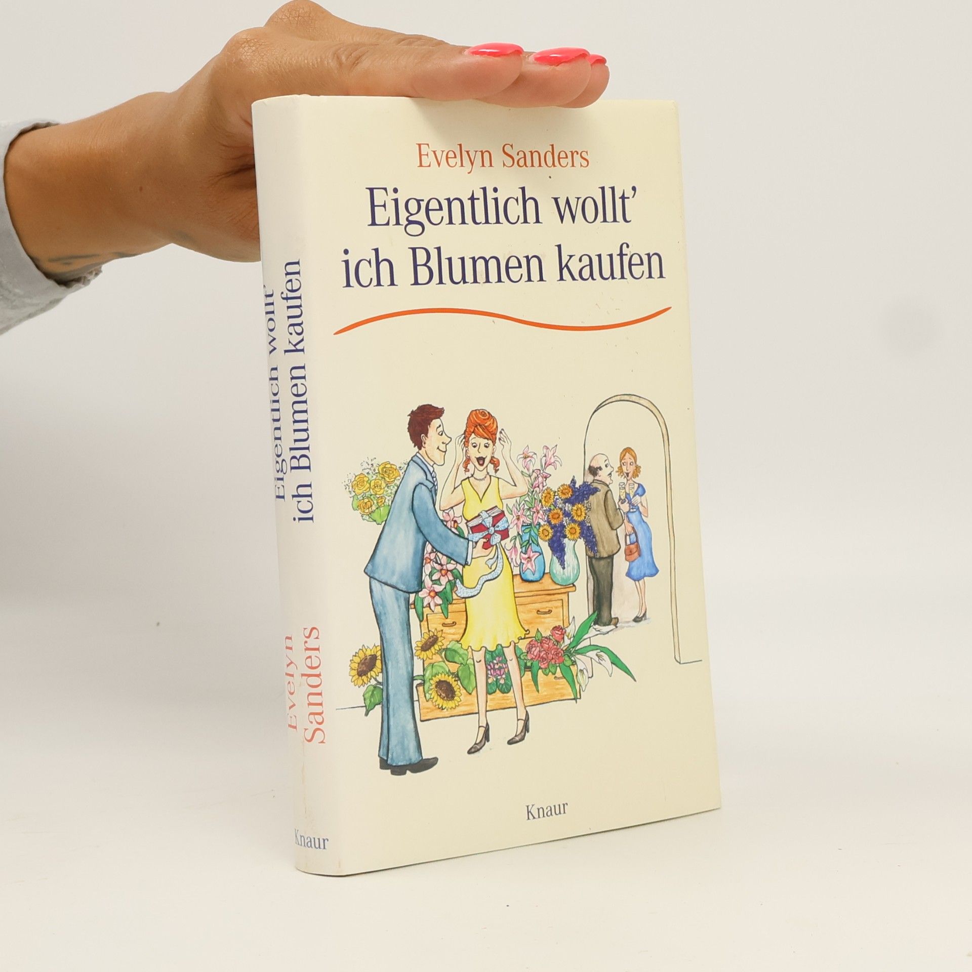 Evelyn Sanders Eigentlich wollt' ich Blumen kaufen