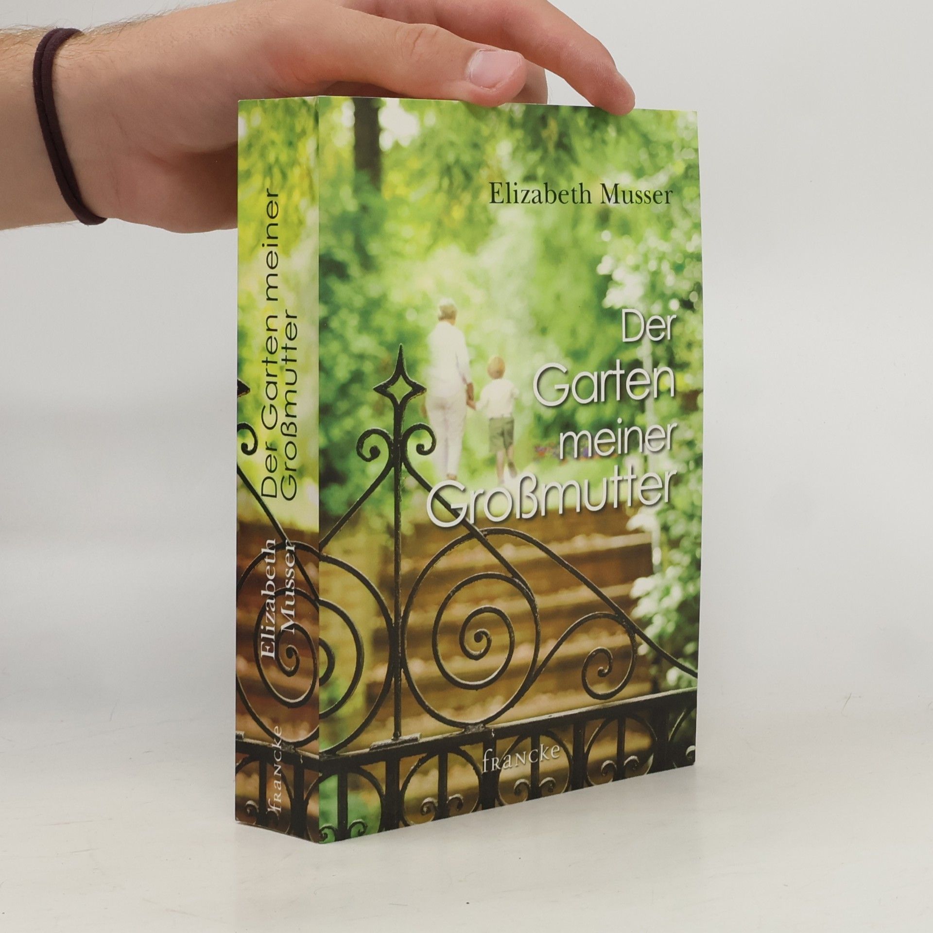 Elizabeth Musser Der Garten meiner Großmutter