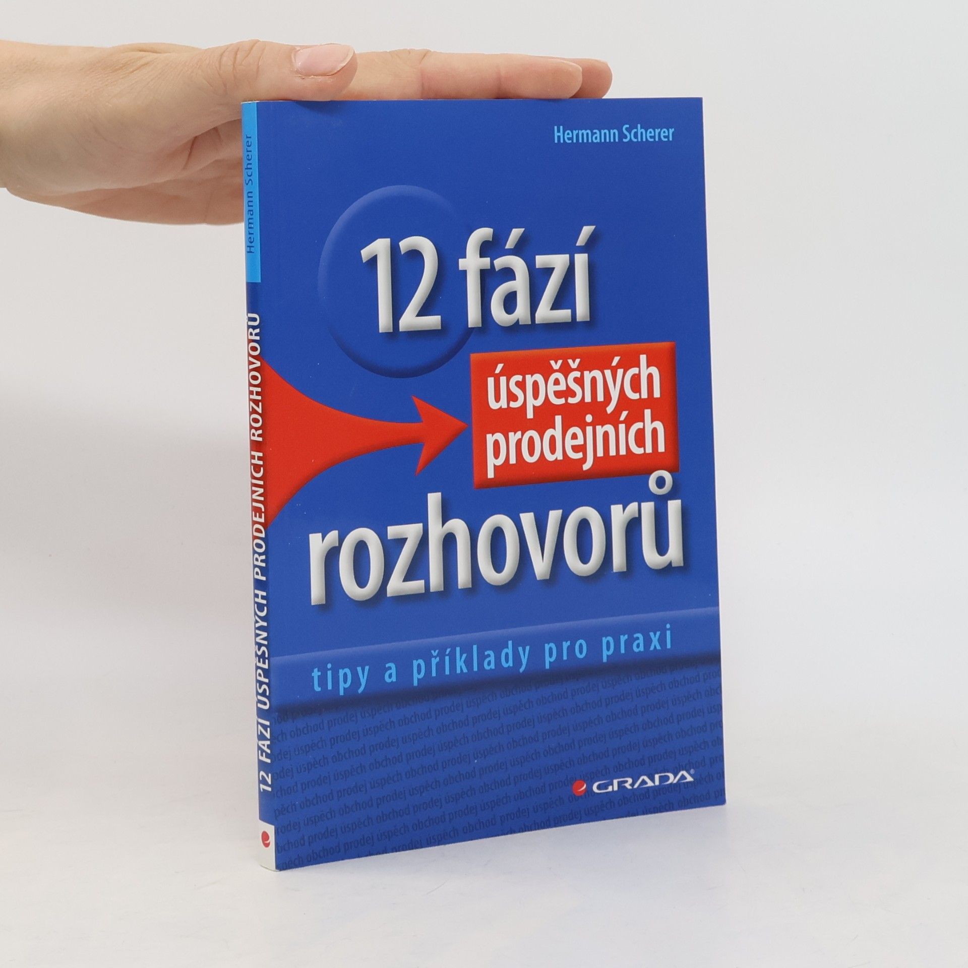 Hermann Scherer 12 fází úspěšných prodejních rozhovorů