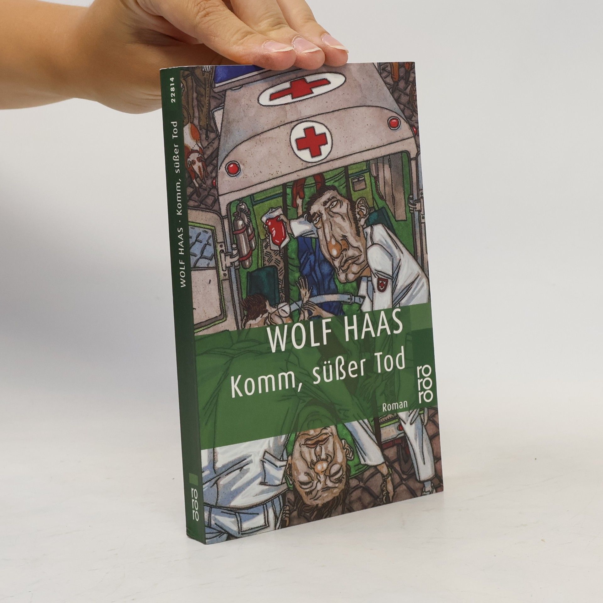 Wolf Haas Komm, süßer Tod