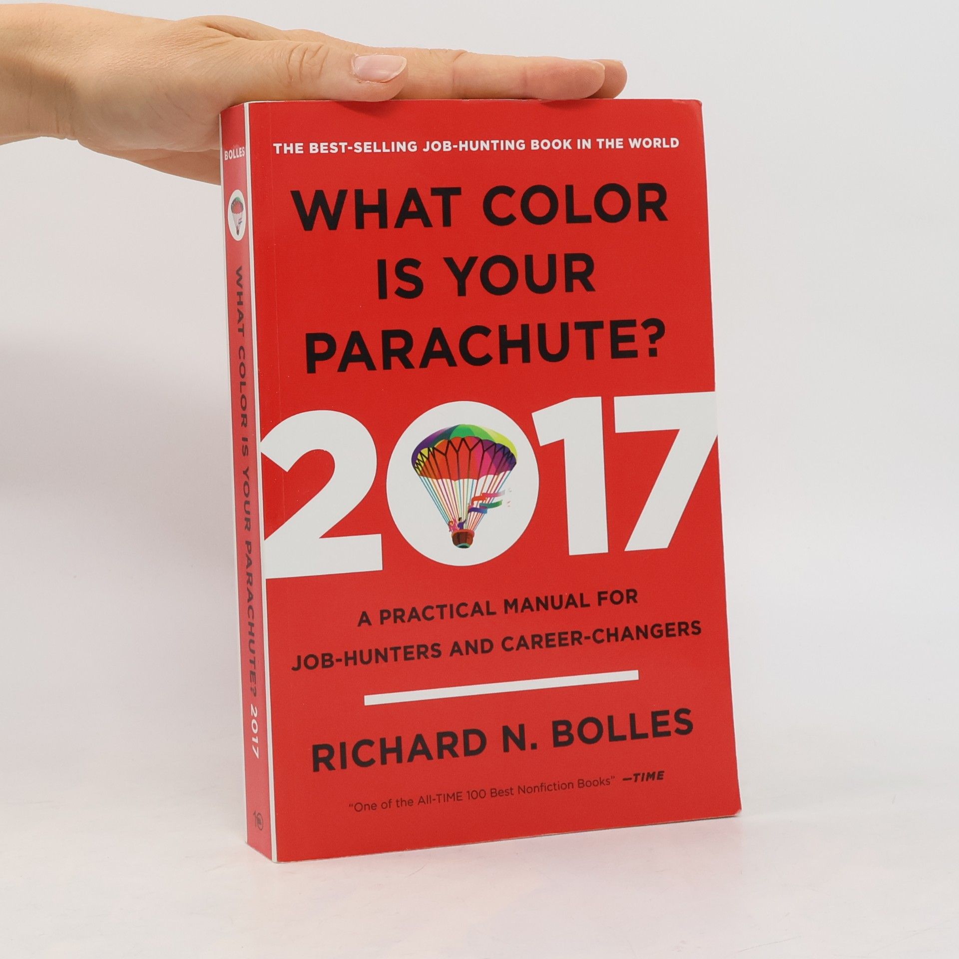 Richard Nelson Bolles What Color Is Your Parachute? 2017