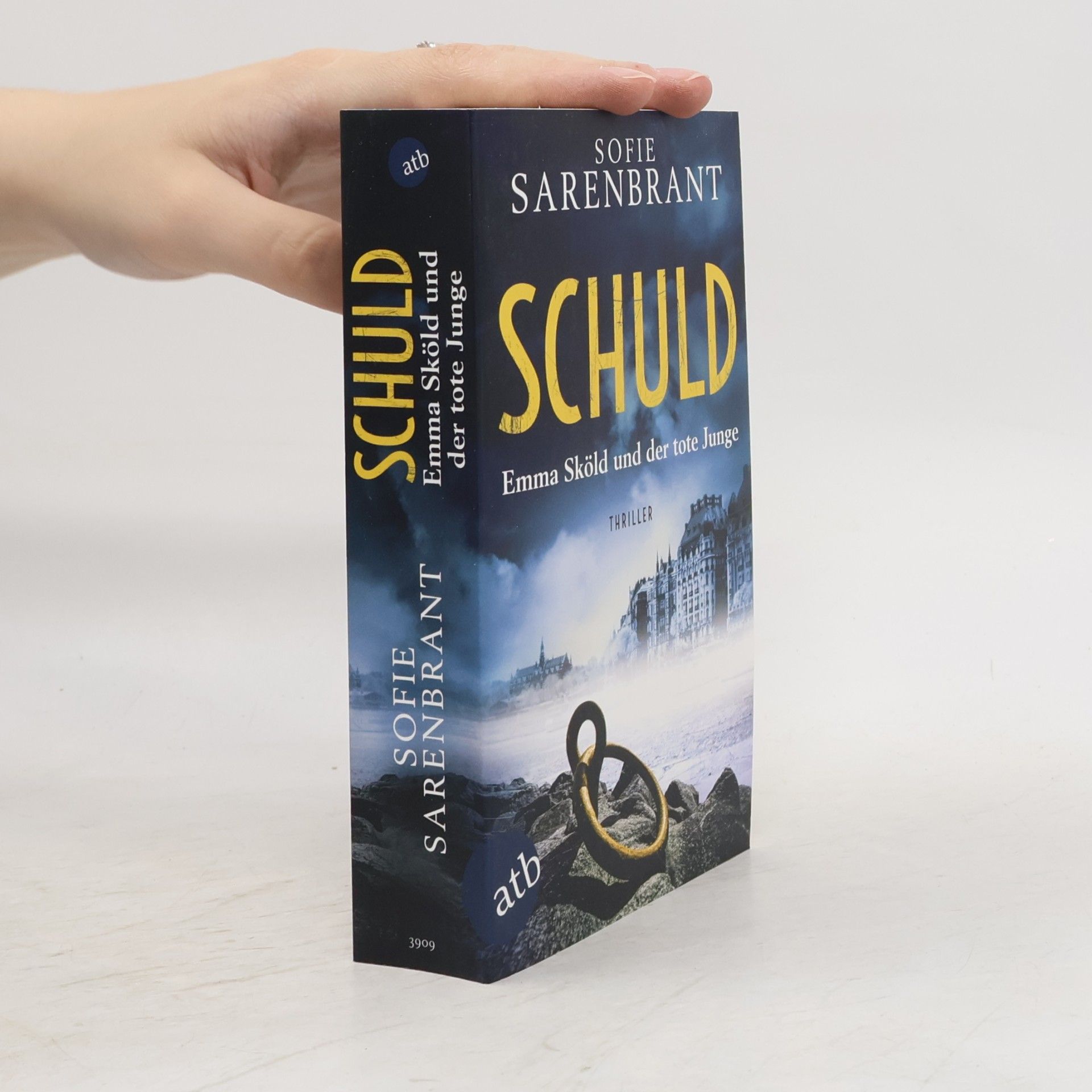 Sofie Sarenbrant Schuld - Emma Sköld und der tote Junge
