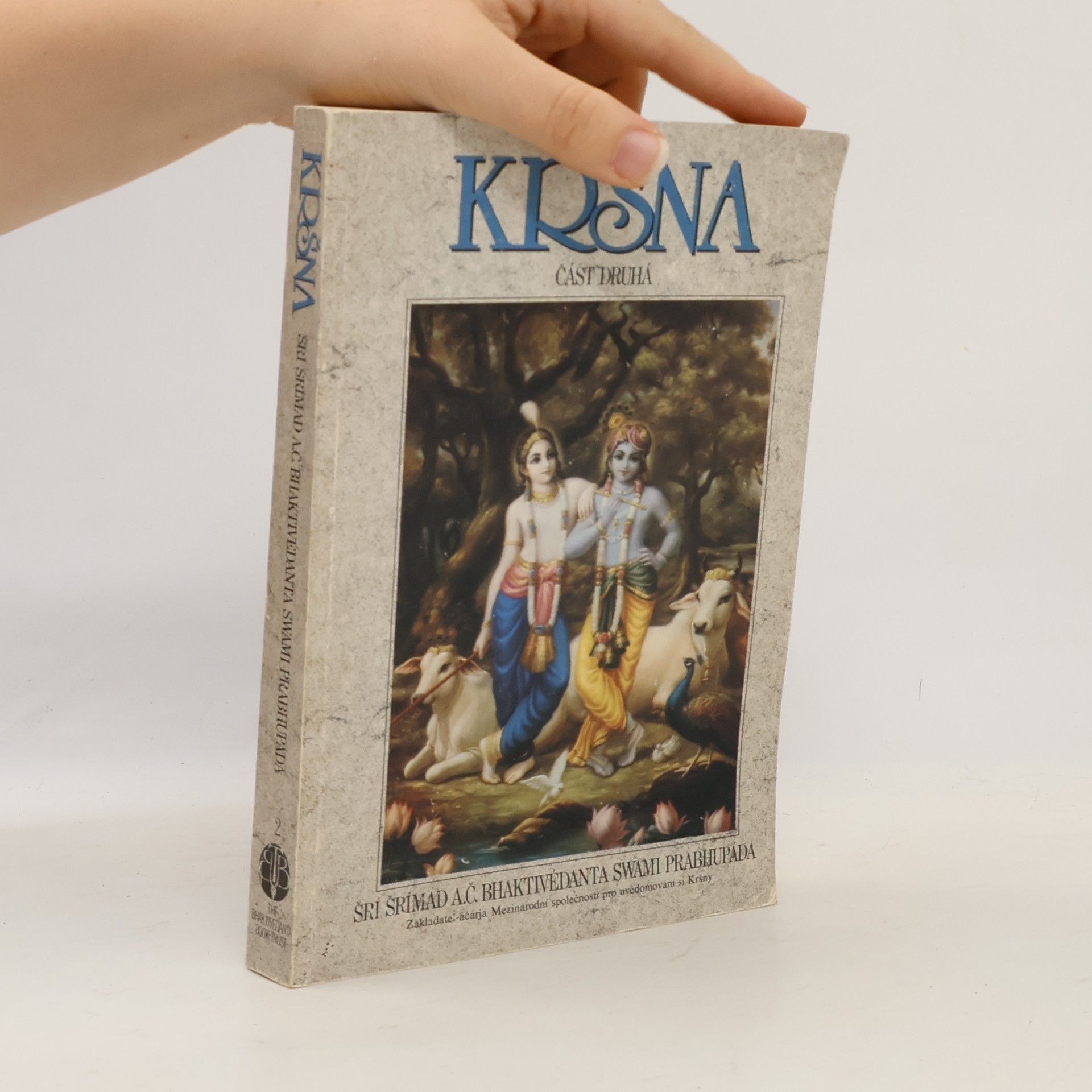 Šrí Šrímad A. Č. Bhaktivédanta Swami Prabhupáda Kršna. Část druhá