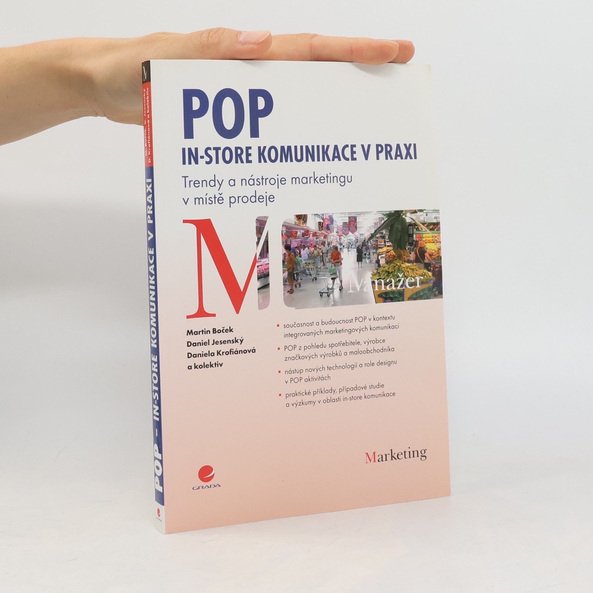 Daniela Krofiánová POP - In-store komunikace v praxi : trendy a nástroje marketingu v místě prodeje