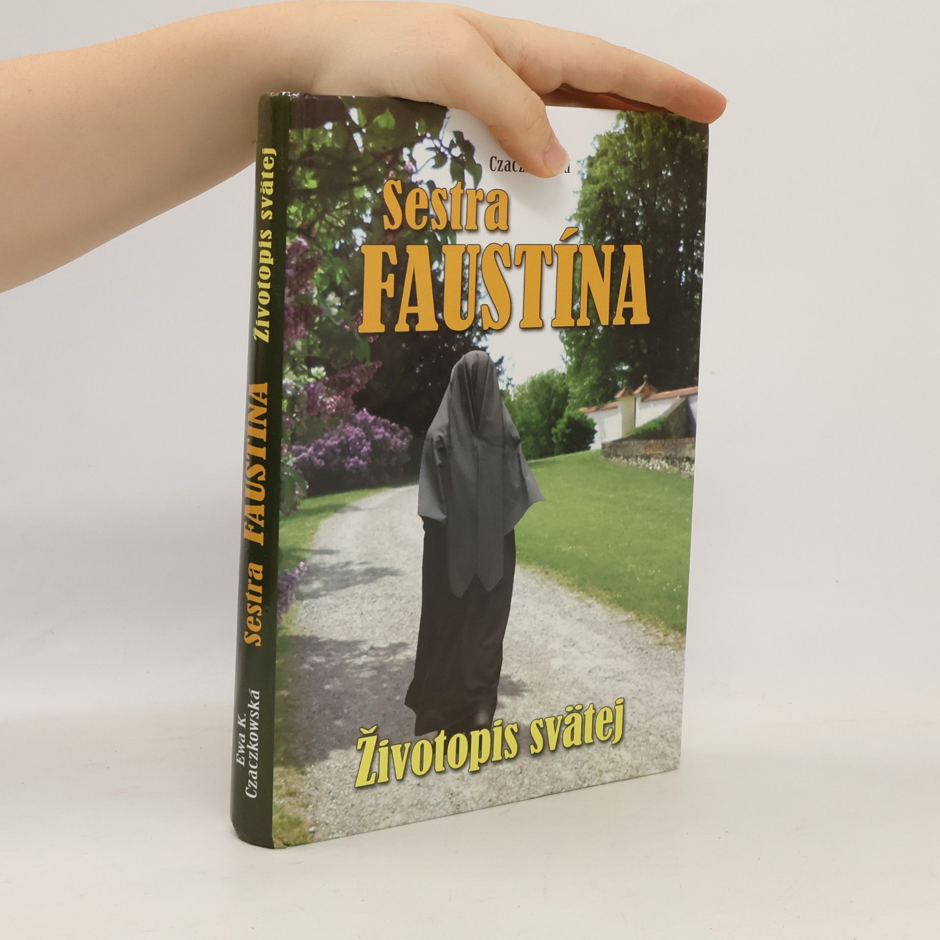 Ewa K. Czaczkowská Sestra Faustína. Životopis svätej