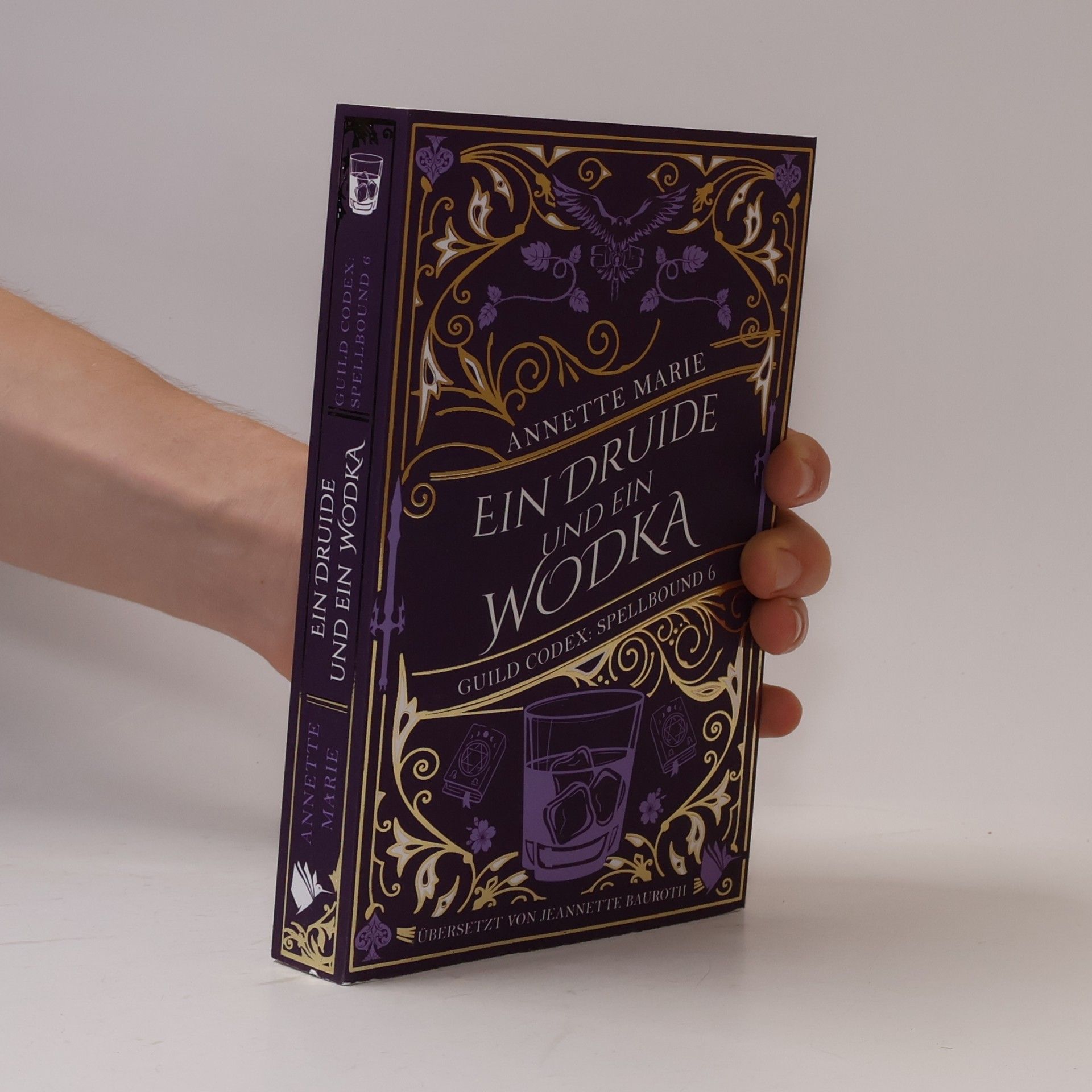 Jeannette Bauroth Guild Codex: Spellbound - 6: Ein Druide und ein Wodka
