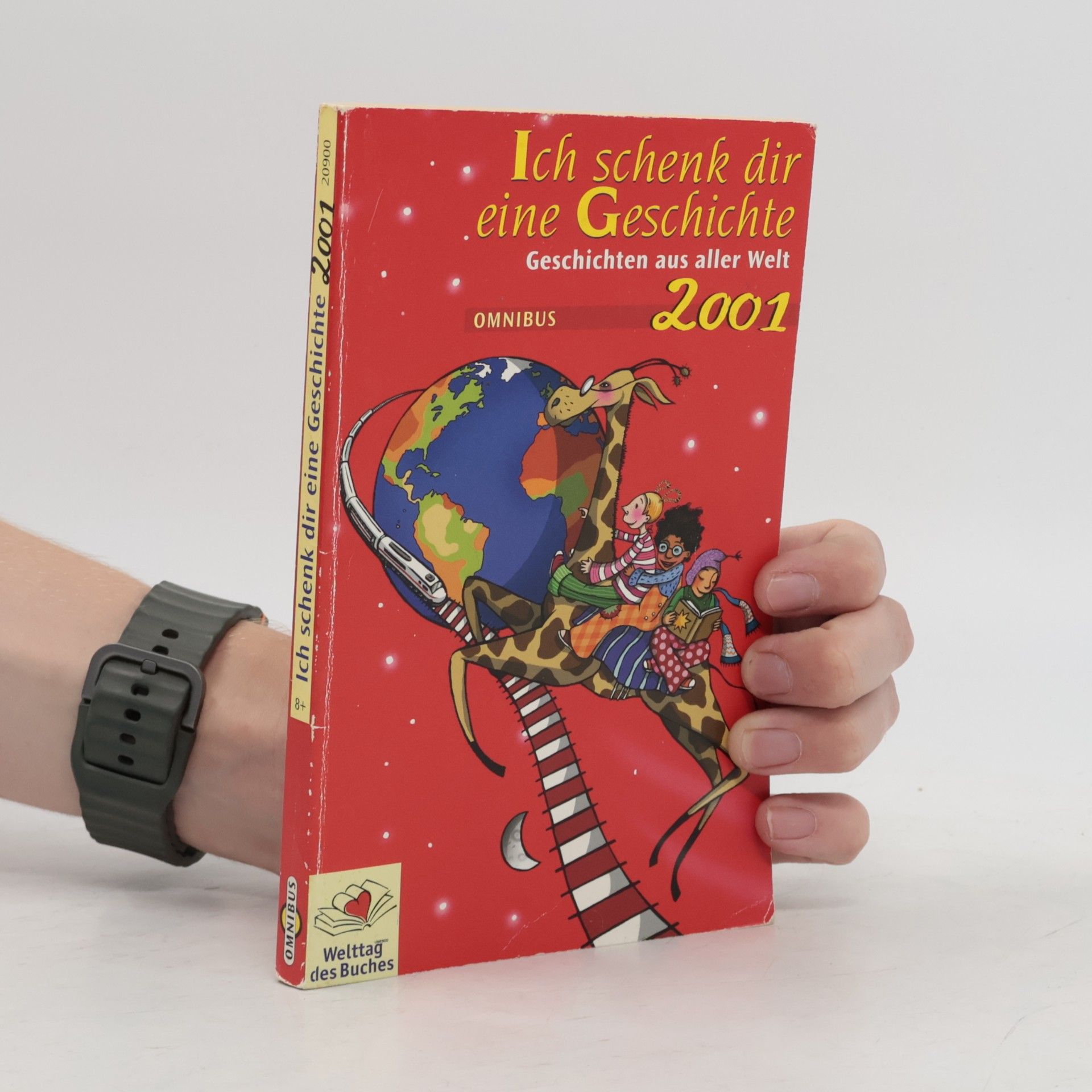 Autorenkollektiv Ich schenk dir eine Geschichte. Geschichten aus aller Welt 2001