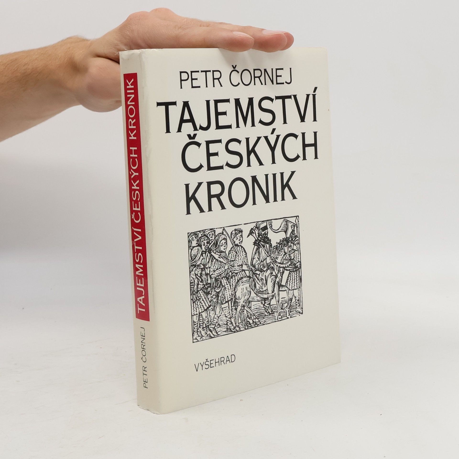 Petr Čornej Tajemství českých kronik
