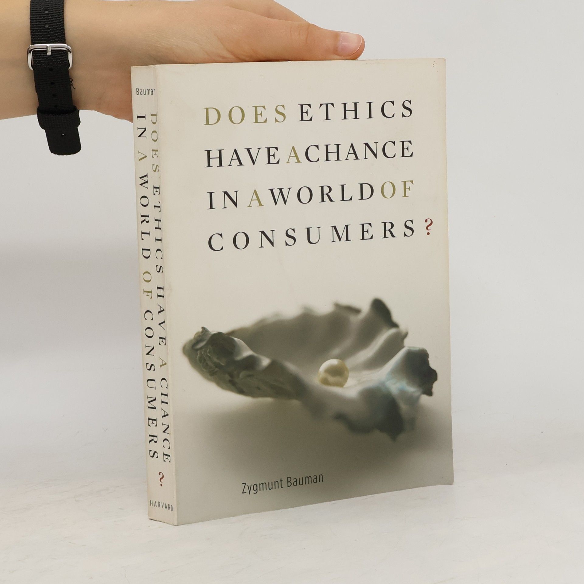 Zygmunt Bauman Does Ethics Have a Chance in a World of Consumers?