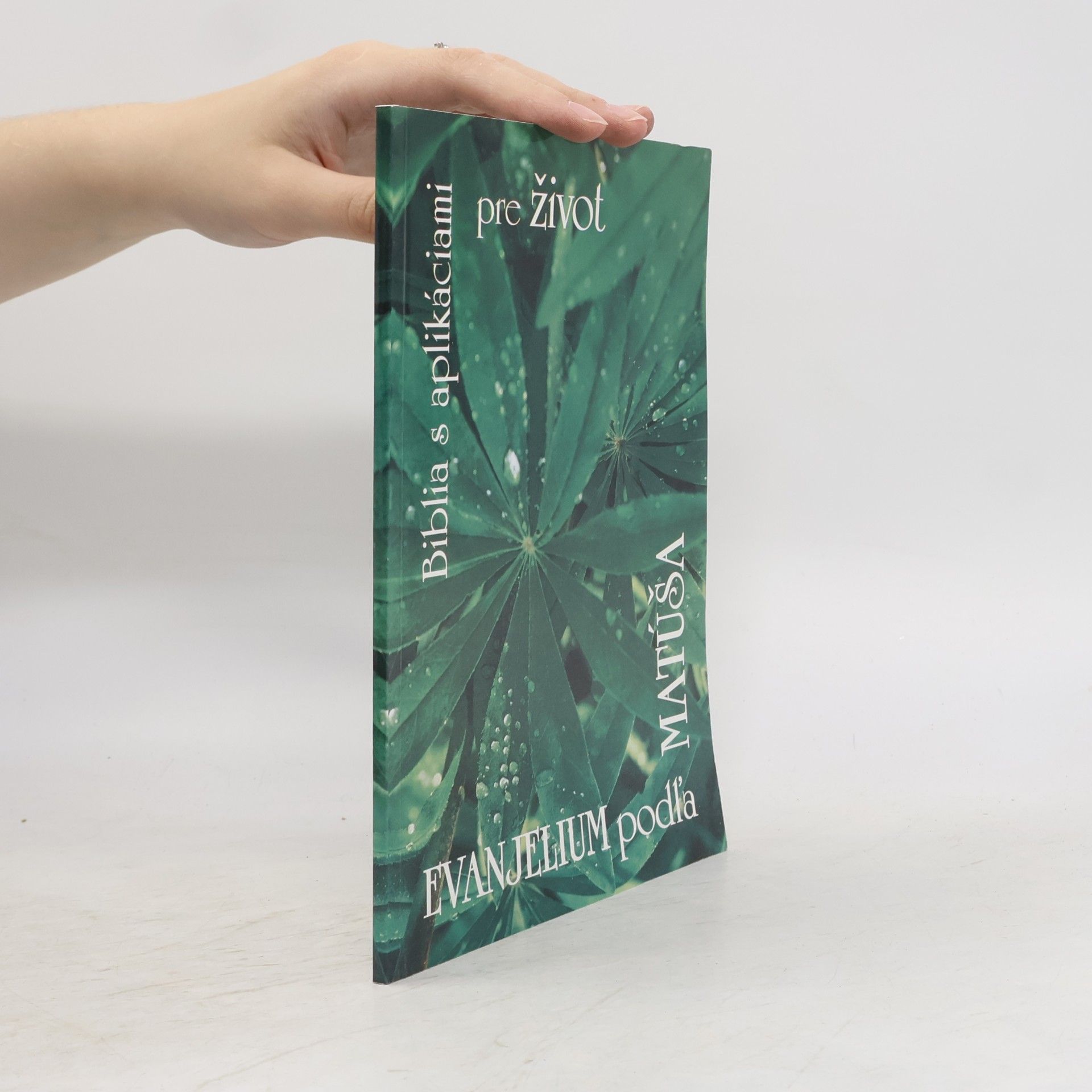 Kolektiv autorů Biblia s aplikáciami pre život. Evanjelium podľa Matúša