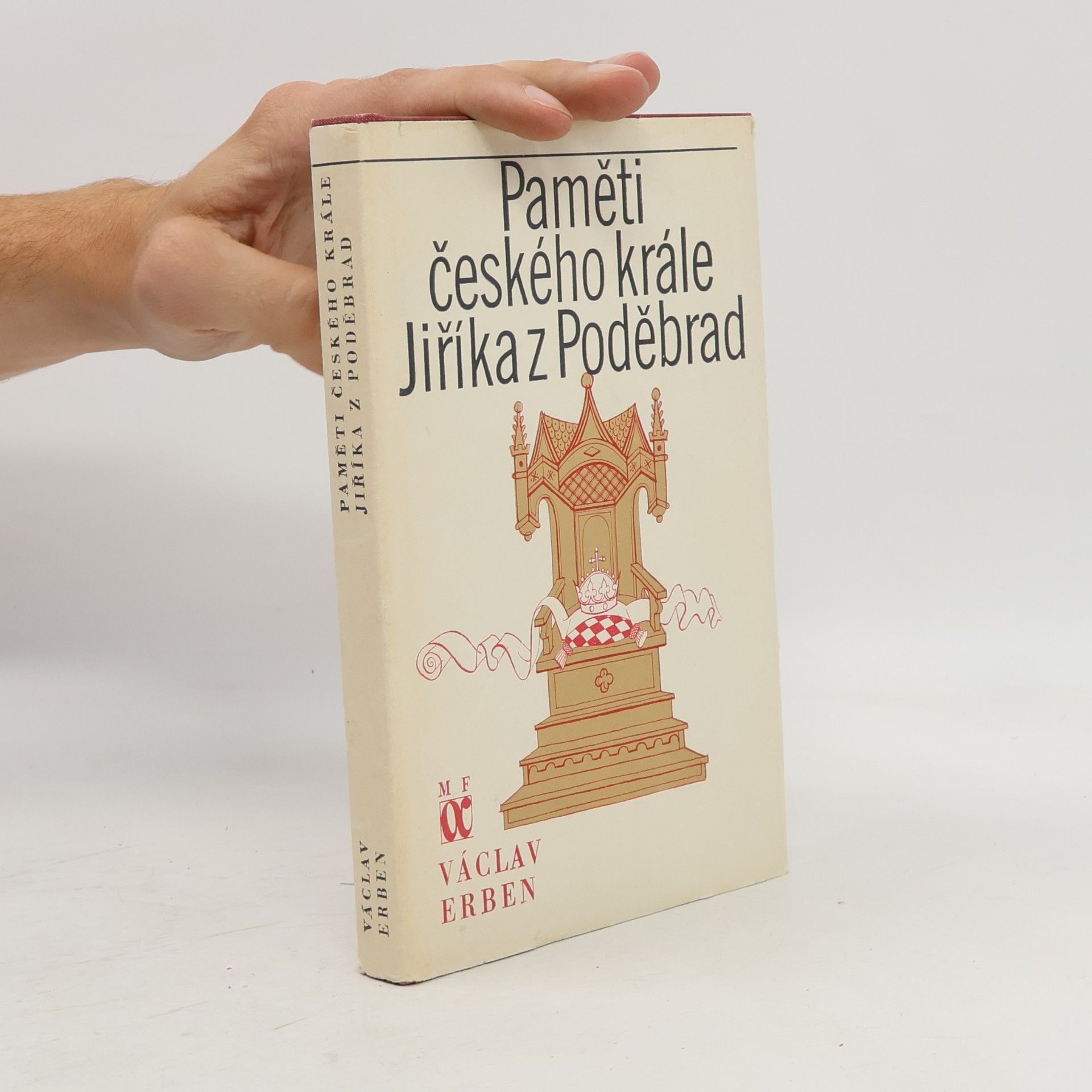 Václav Erben Paměti českého krále Jiříka z Poděbrad