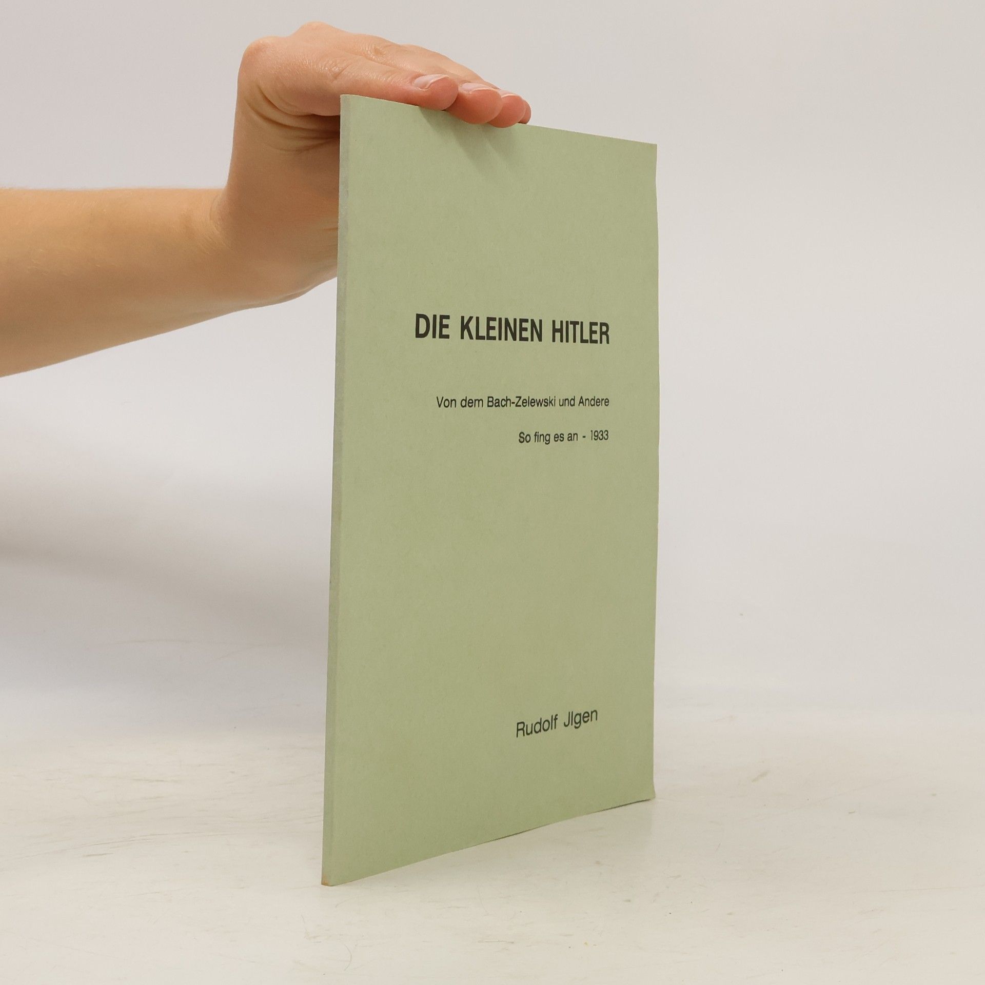 Rudolf Ilgen Die kleinen Hitler