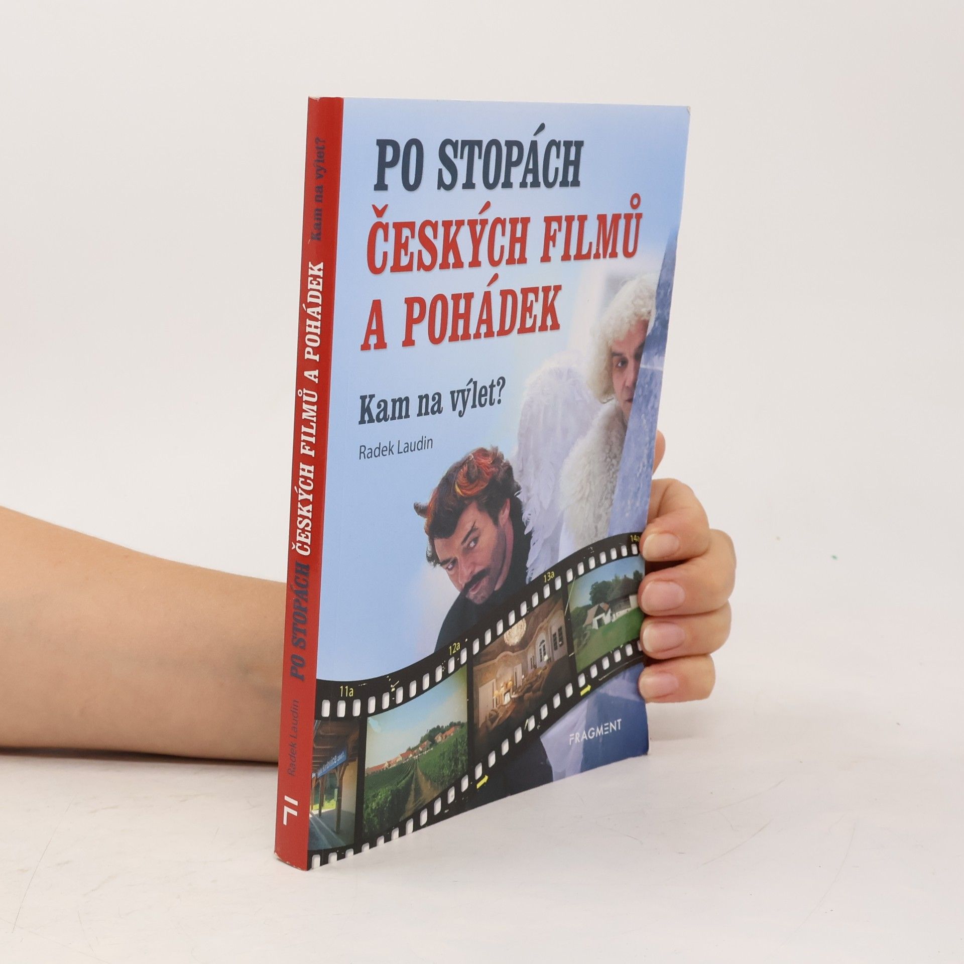 Radek Laudin Po stopách českých filmů a pohádek : kam na výlet?