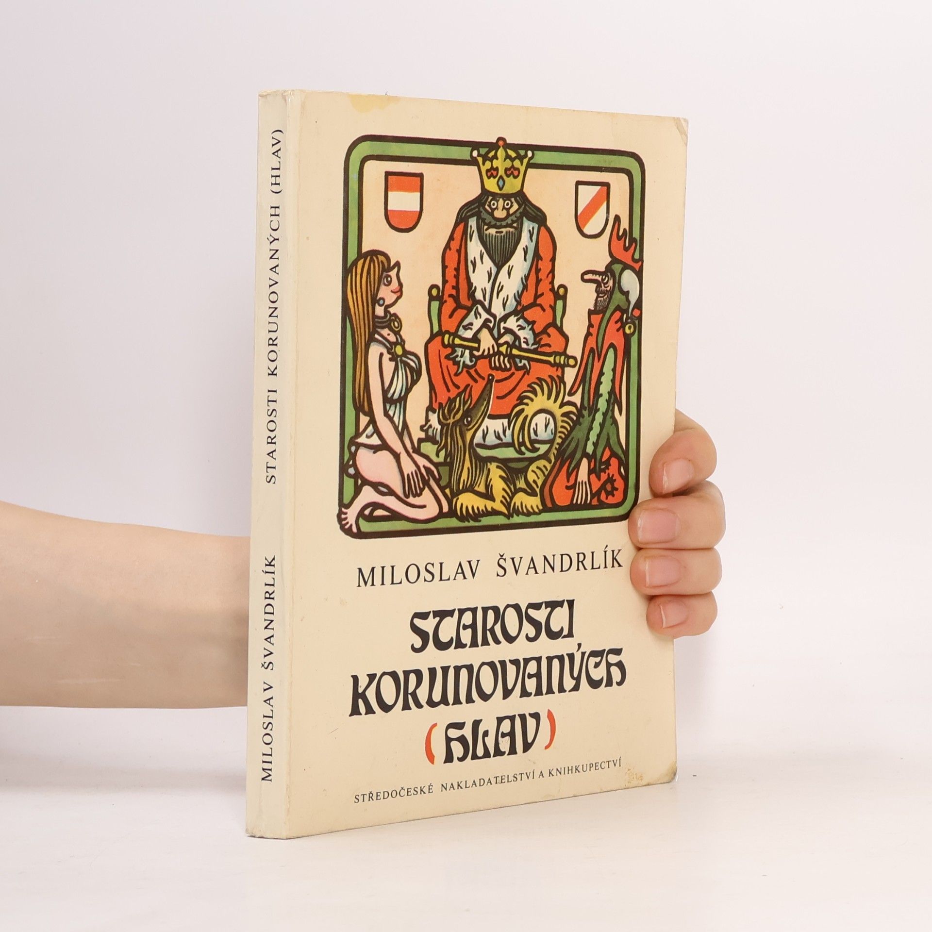 Miloslav Švandrlík Starosti korunovaných hlav