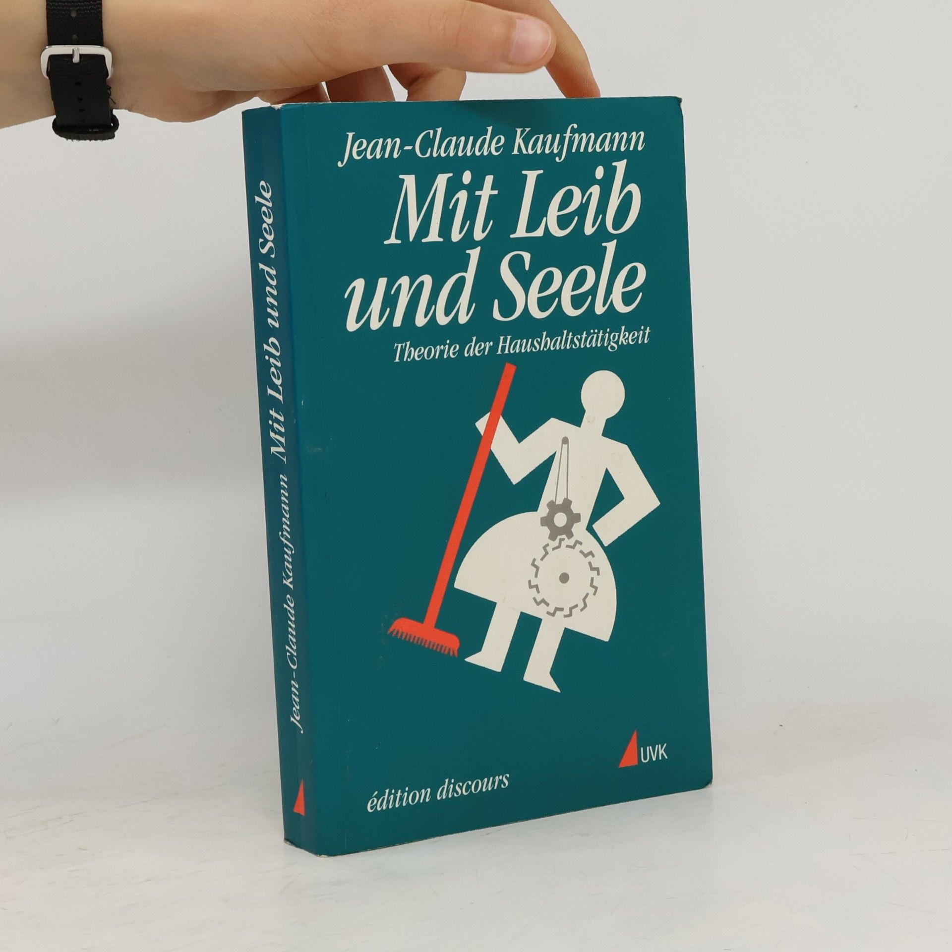 Jean-Claude Kaufmann Mit Leib und Seele