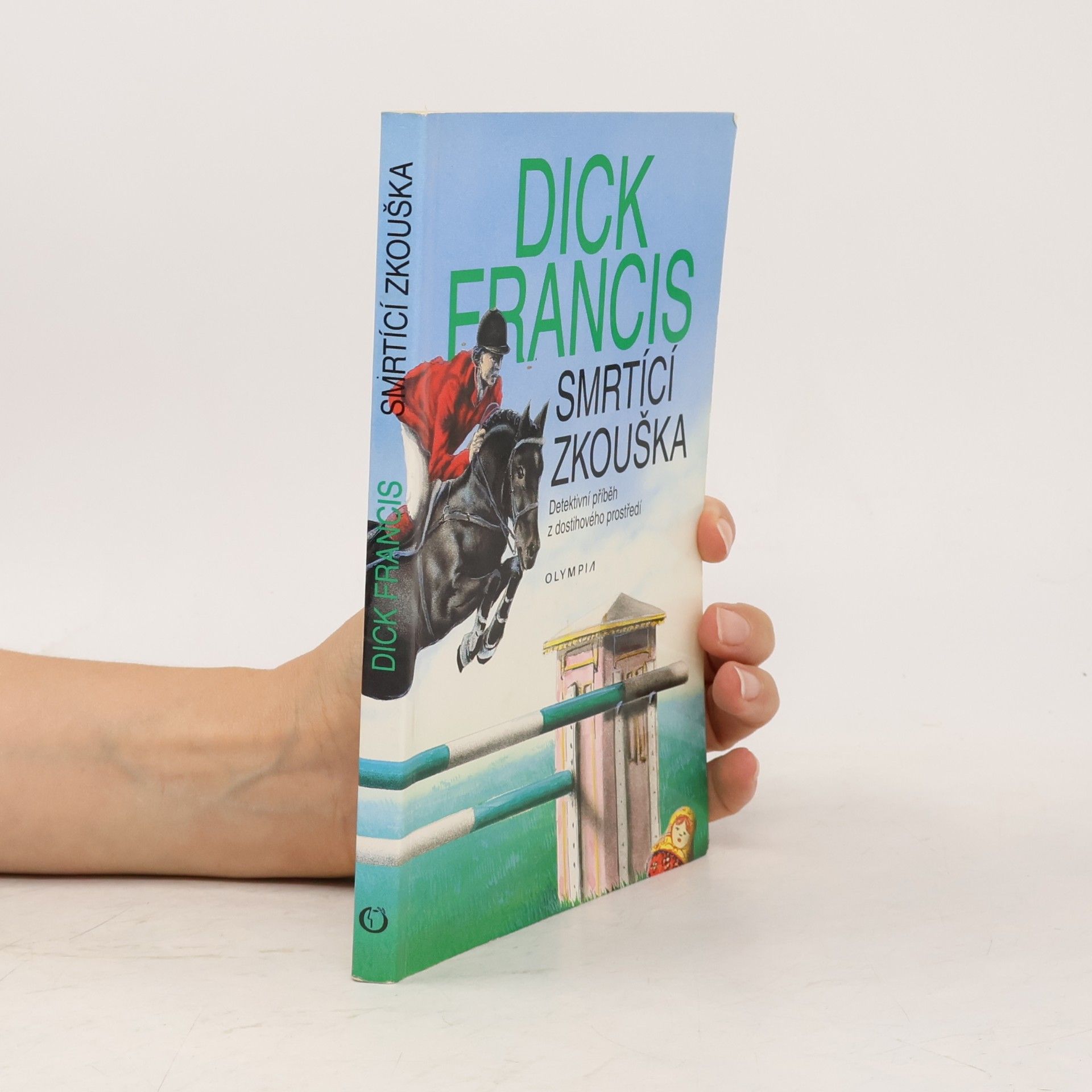 Dick Francis Smrtící zkouška