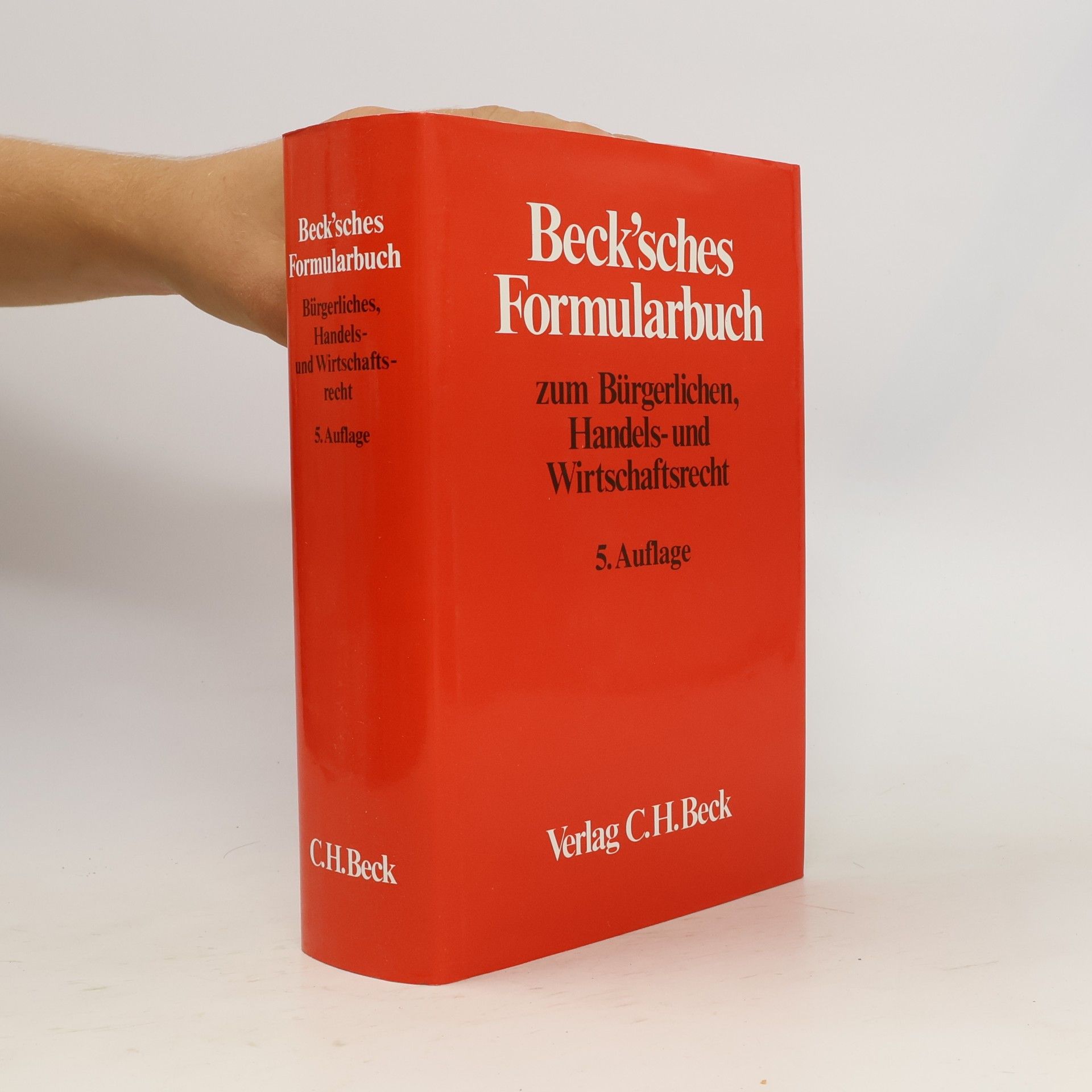 Beck'sches Formularbuch zum Bürgerlichen, Handels- und Wirtschaftsrecht