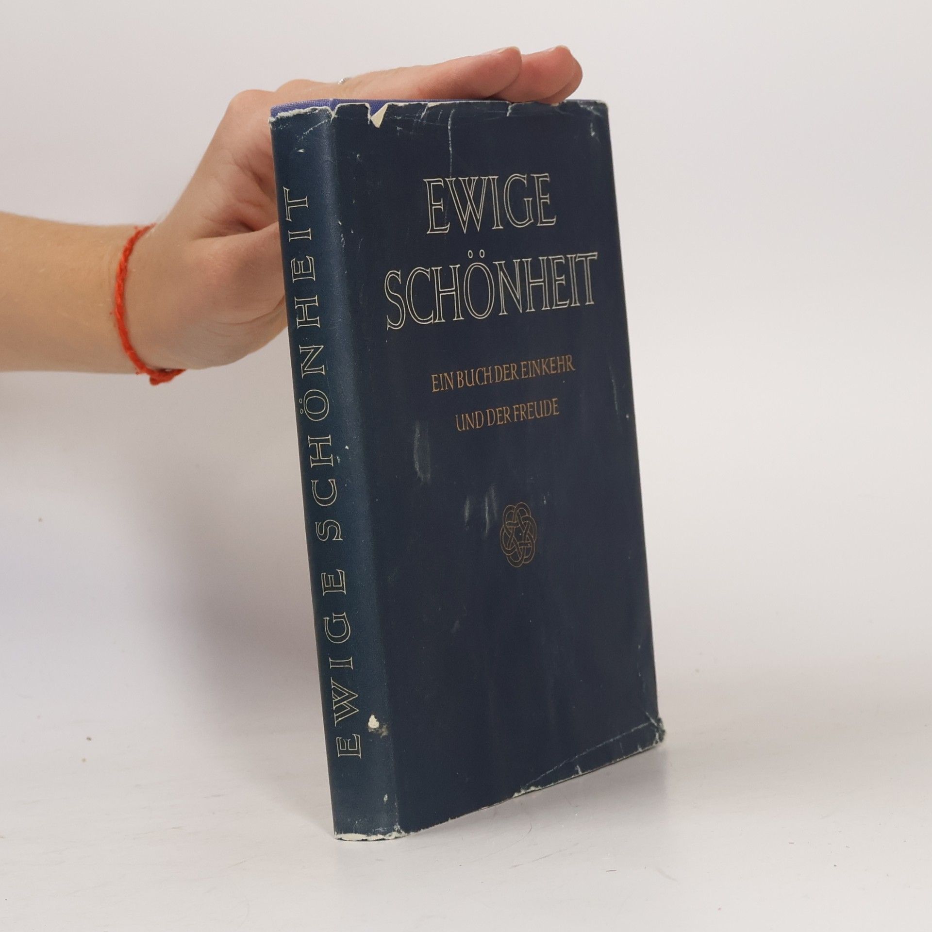 Autorenkollektiv Ewige Schönheit: Ein Buch der Einkehr und der Freude
