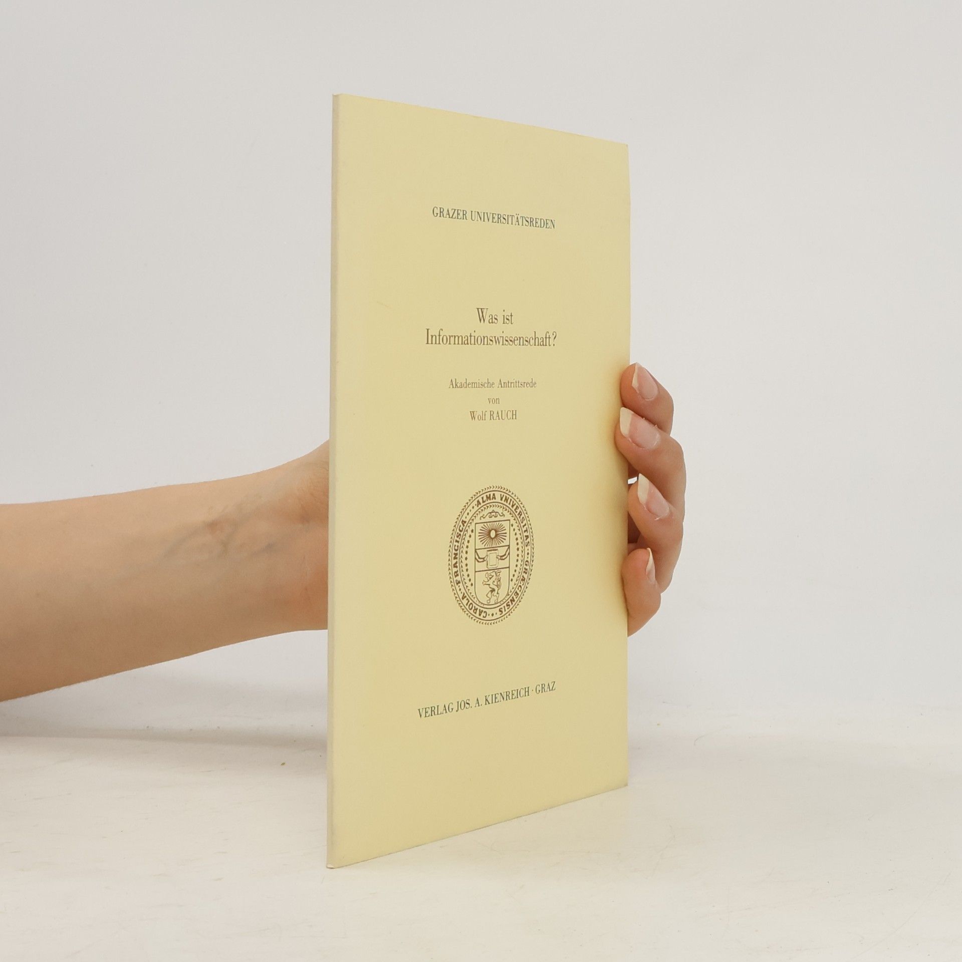 Wolf Rauch Was ist Informationswissenschaft?