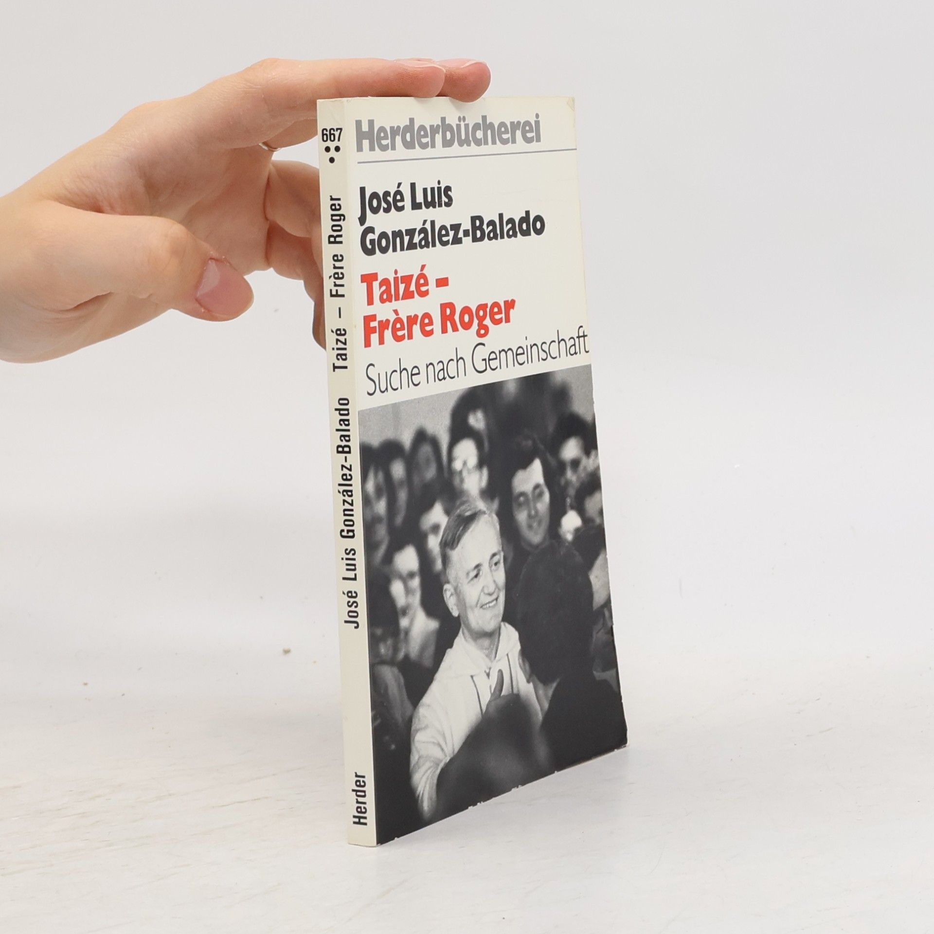 José Luis González Balado Herderbücherei - 667: Taizé - Frère Roger