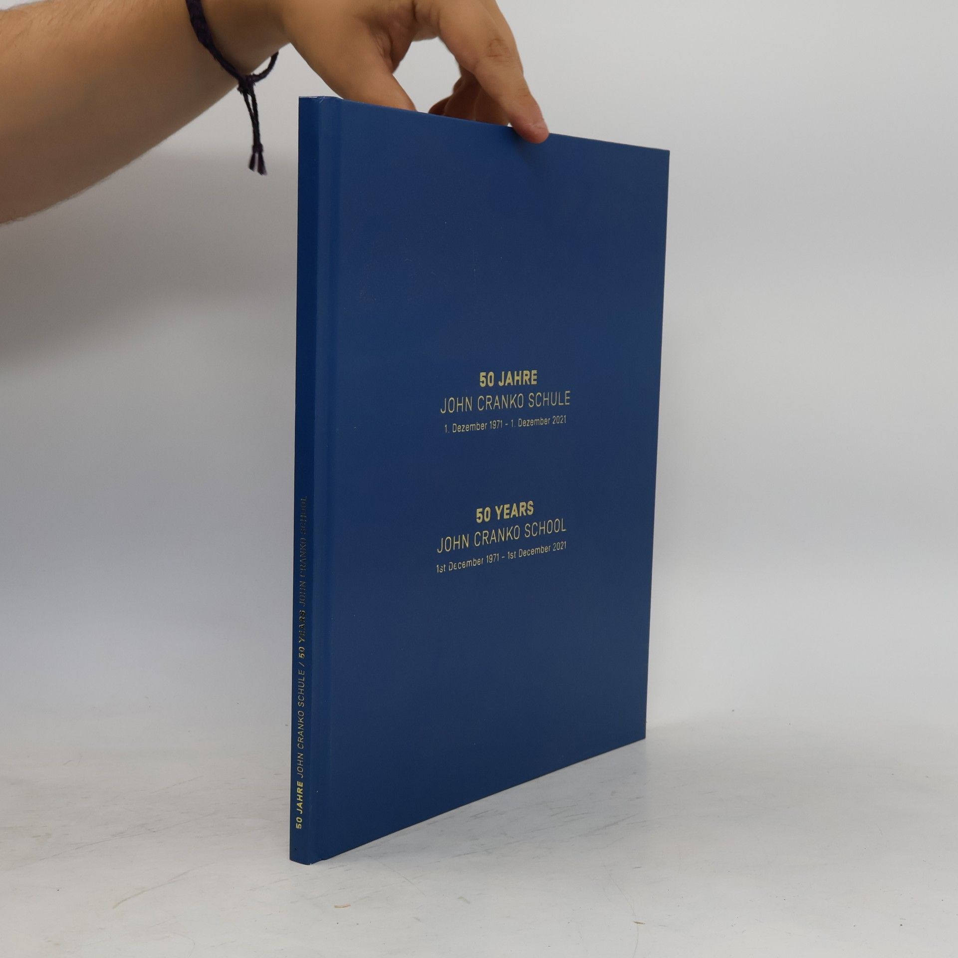 Various authors 50 Jahre John Cranko Schule (1. Dezember 1971 – 1. Dezember 2021) / 50 Years John Cranko School (1st December 1971 – 1st December 2021)