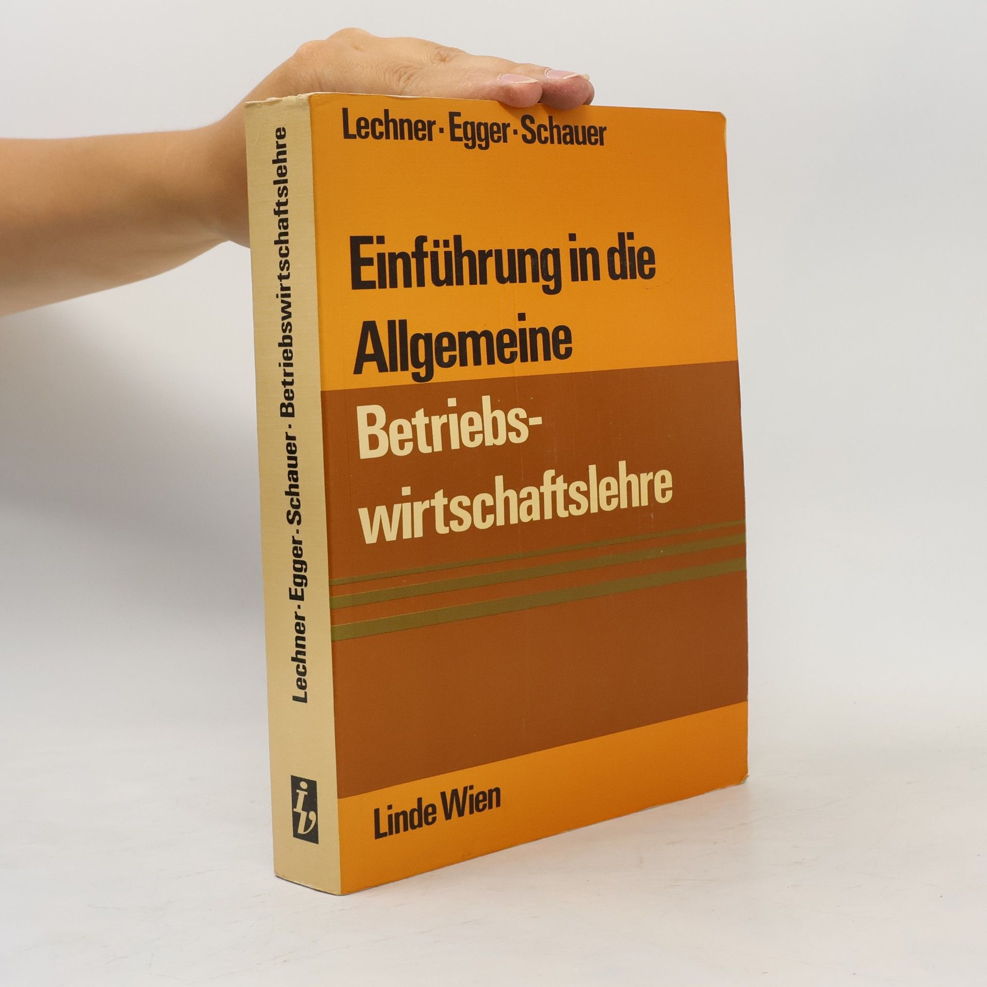 Karl Lechner Einführung in die allgemeine Betriebswirtschaftslehre