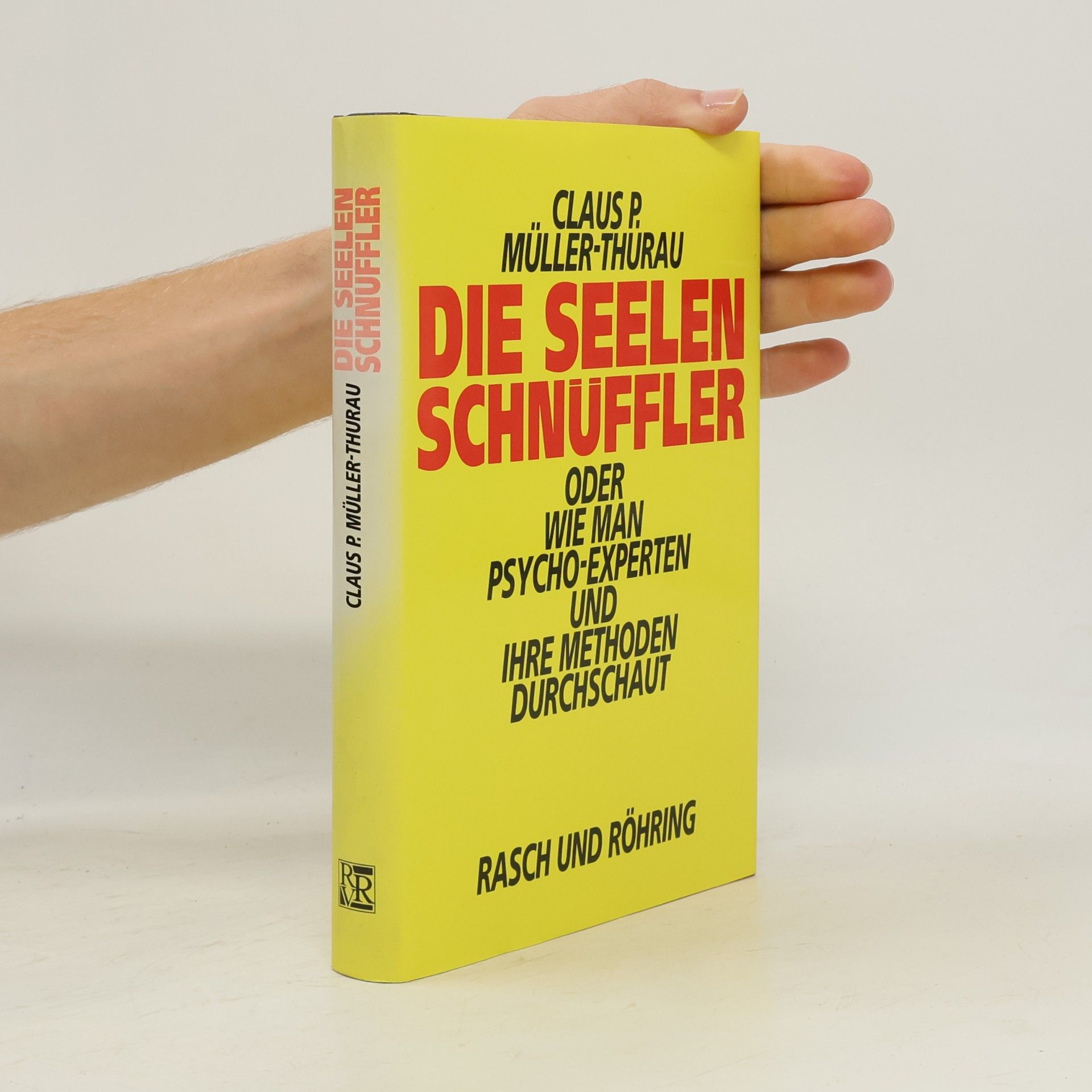 Die Seelenschnüffler oder wie man Psycho-Experten und ihre Methoden durchschaut