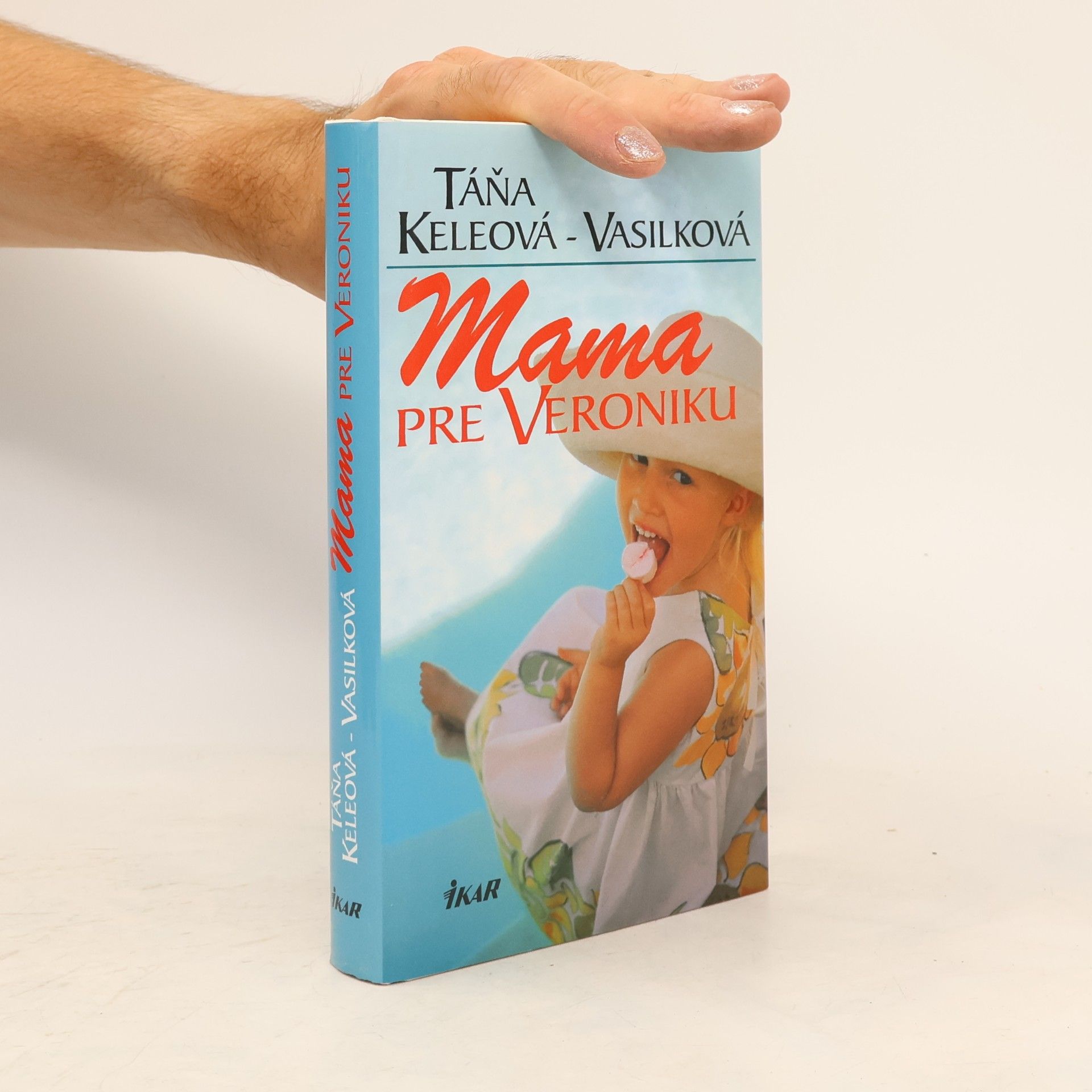 Táňa Keleová-Vasilková Mama pre Veroniku