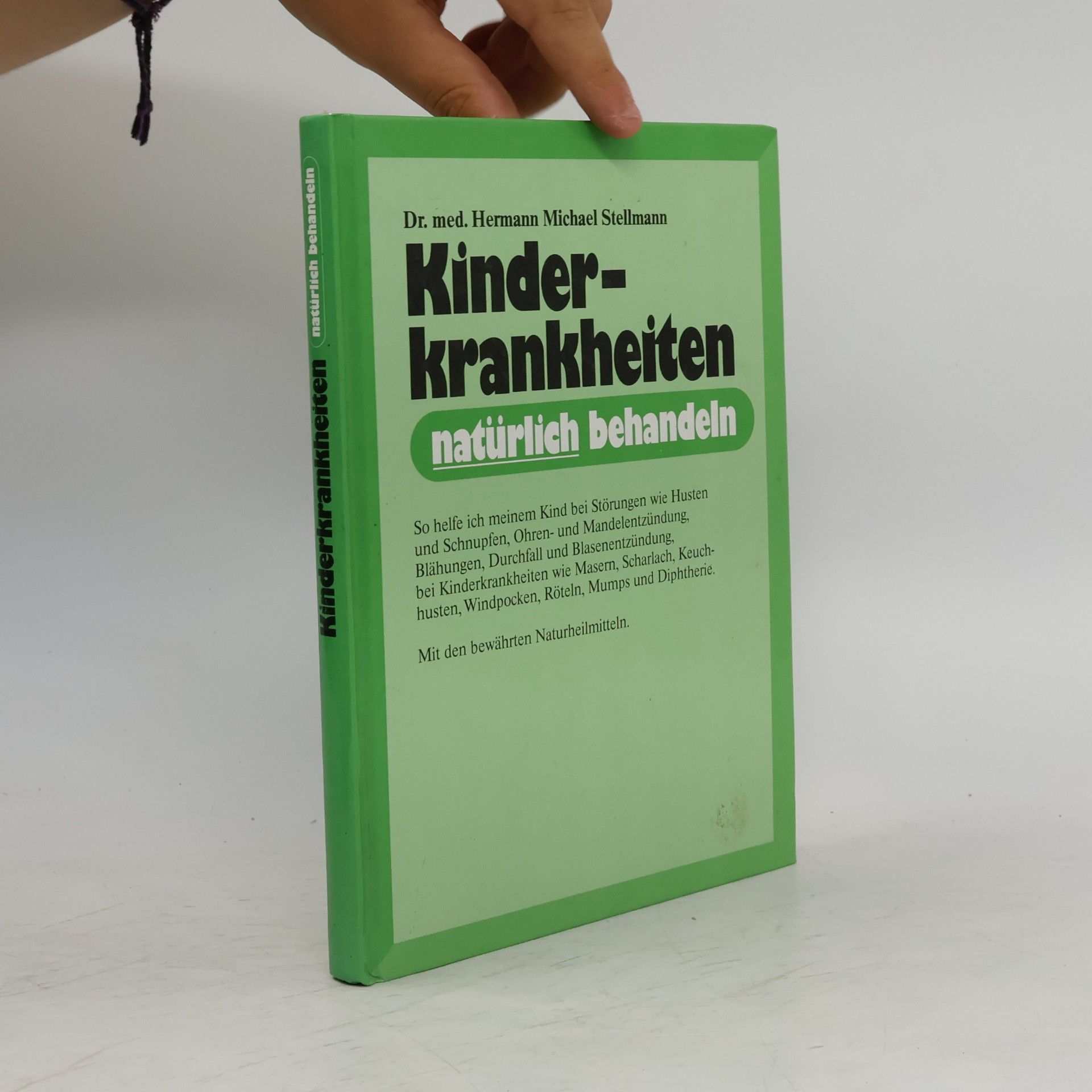 Dr. med. Hermann Michael Stellmann Kinderkrankheiten natürlich behandeln