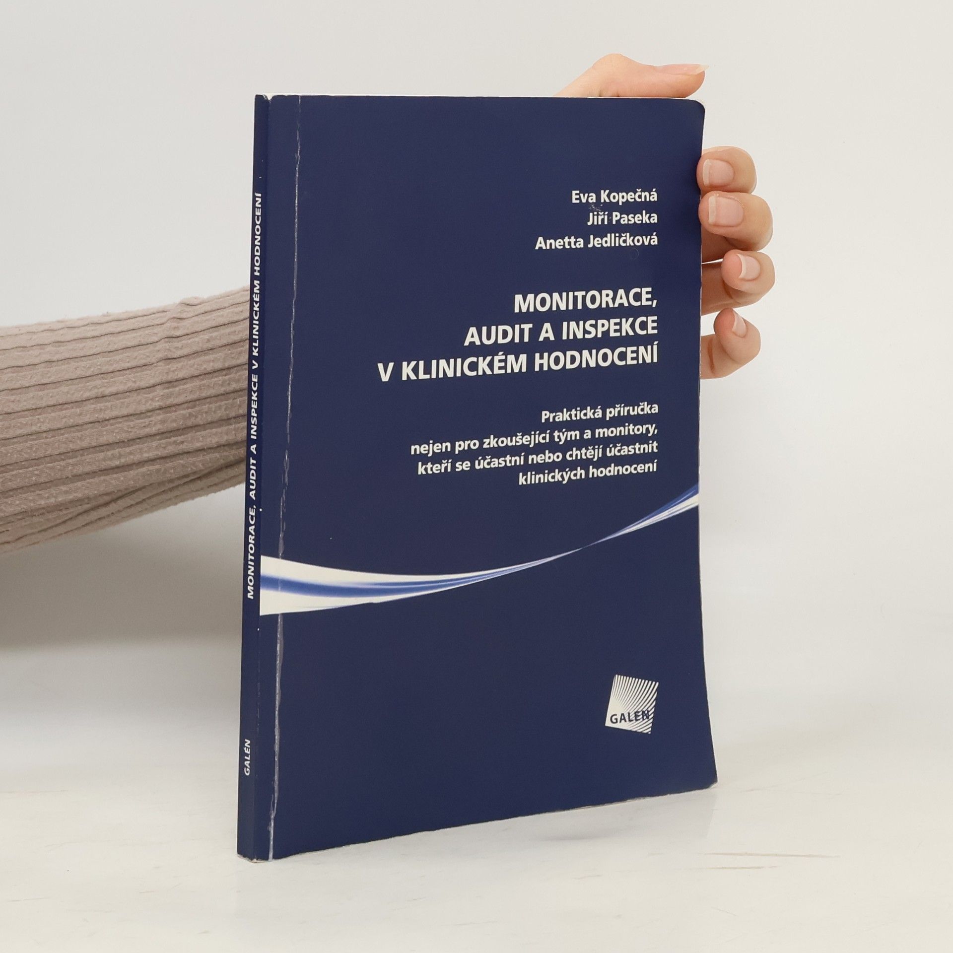 Jiří Paseka Monitorace, audit a inspekce v klinickém hodnocení