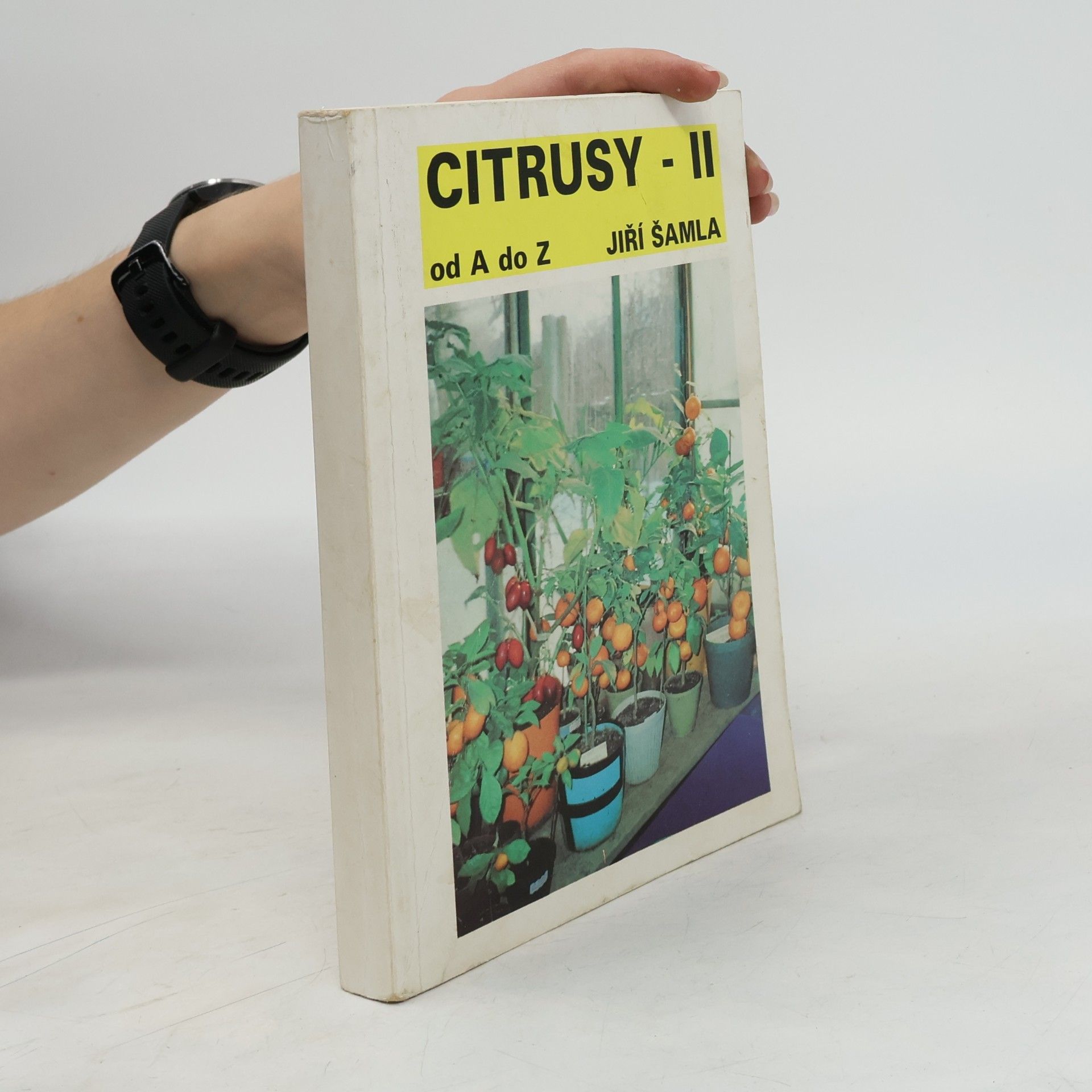 František Pospíšil Citrusy od A do Z. II. díl. Pěstování