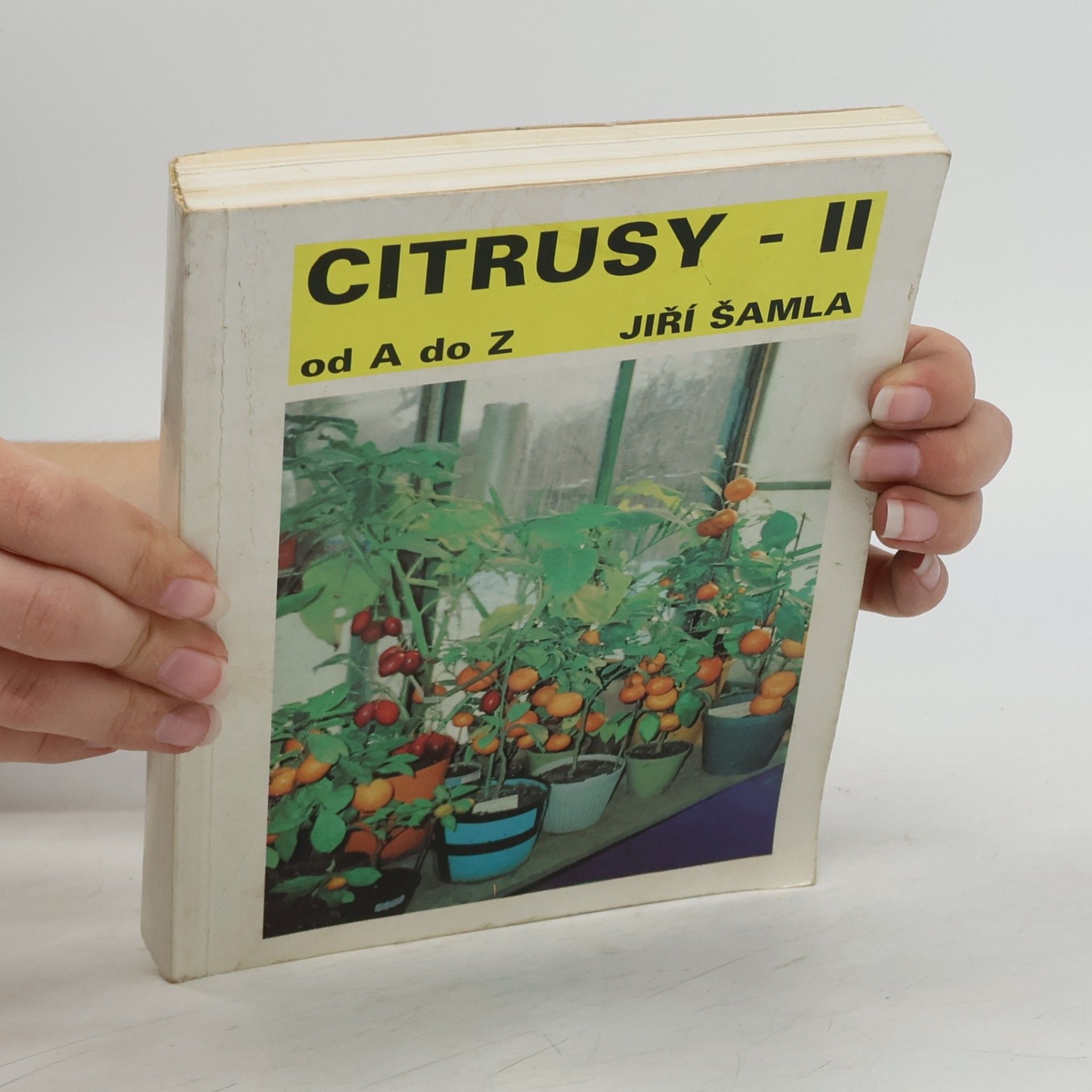 František Pospíšil Citrusy od A do Z. II. díl. Pěstování